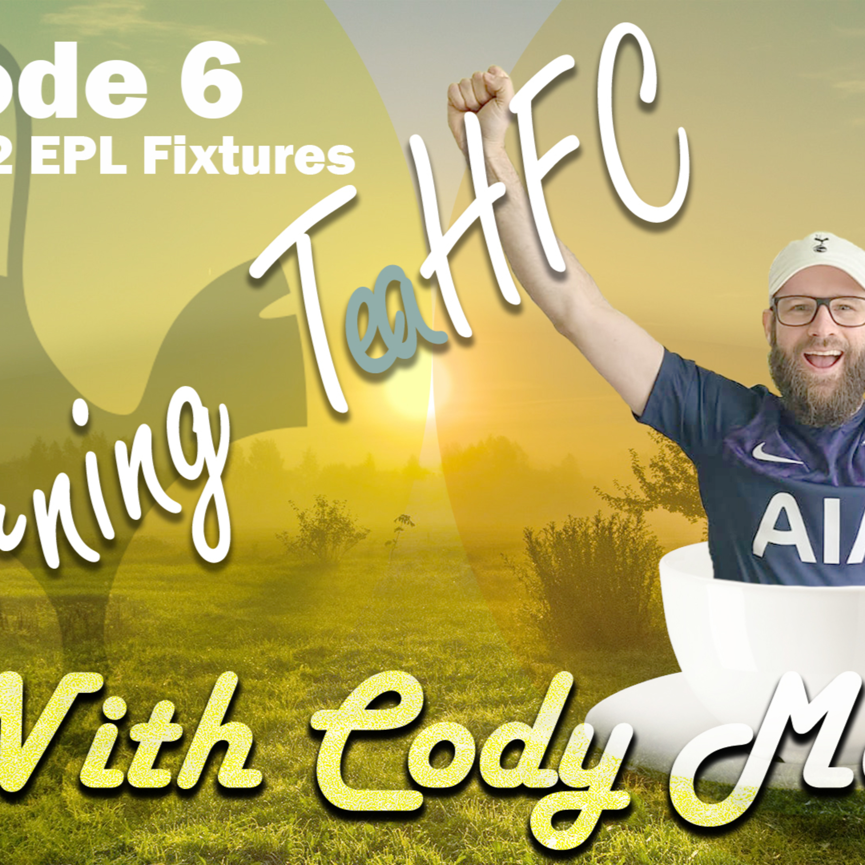 2021/2022 EPL Fixture Rundown | Morning TeaHFC E06