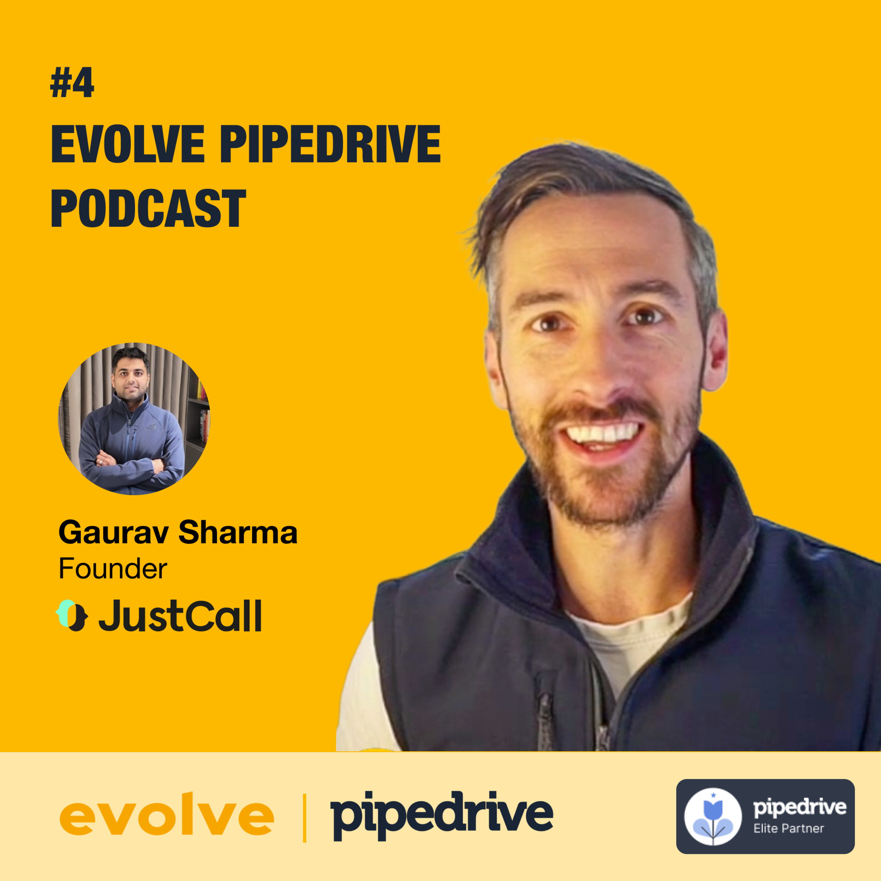 Pipedrive Podcast By Evolve - #4 JustCall CEO Gaurav Sharma