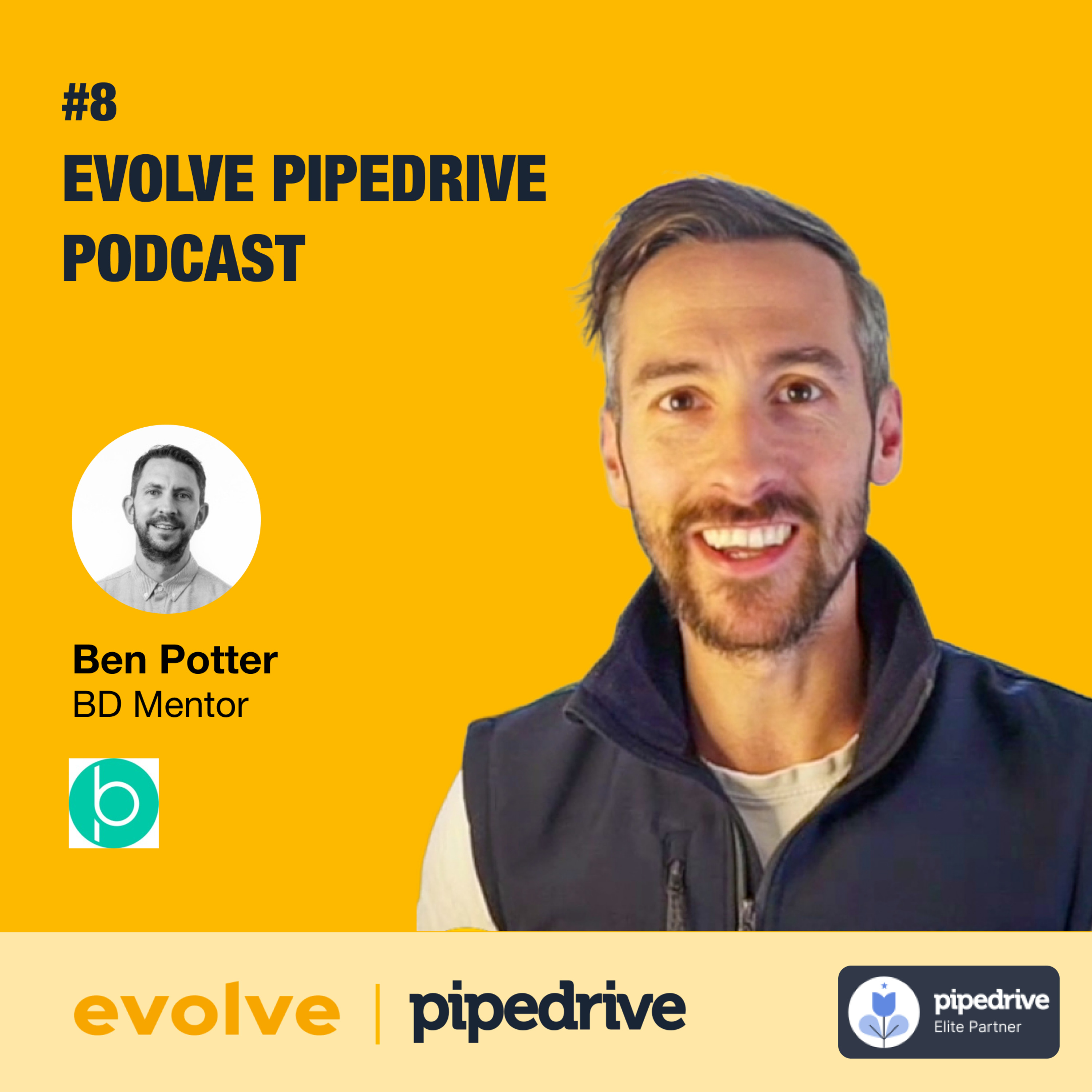 Pipedrive Podcast by Evolve - #8 The Art Of Qualifying with Ben Potter