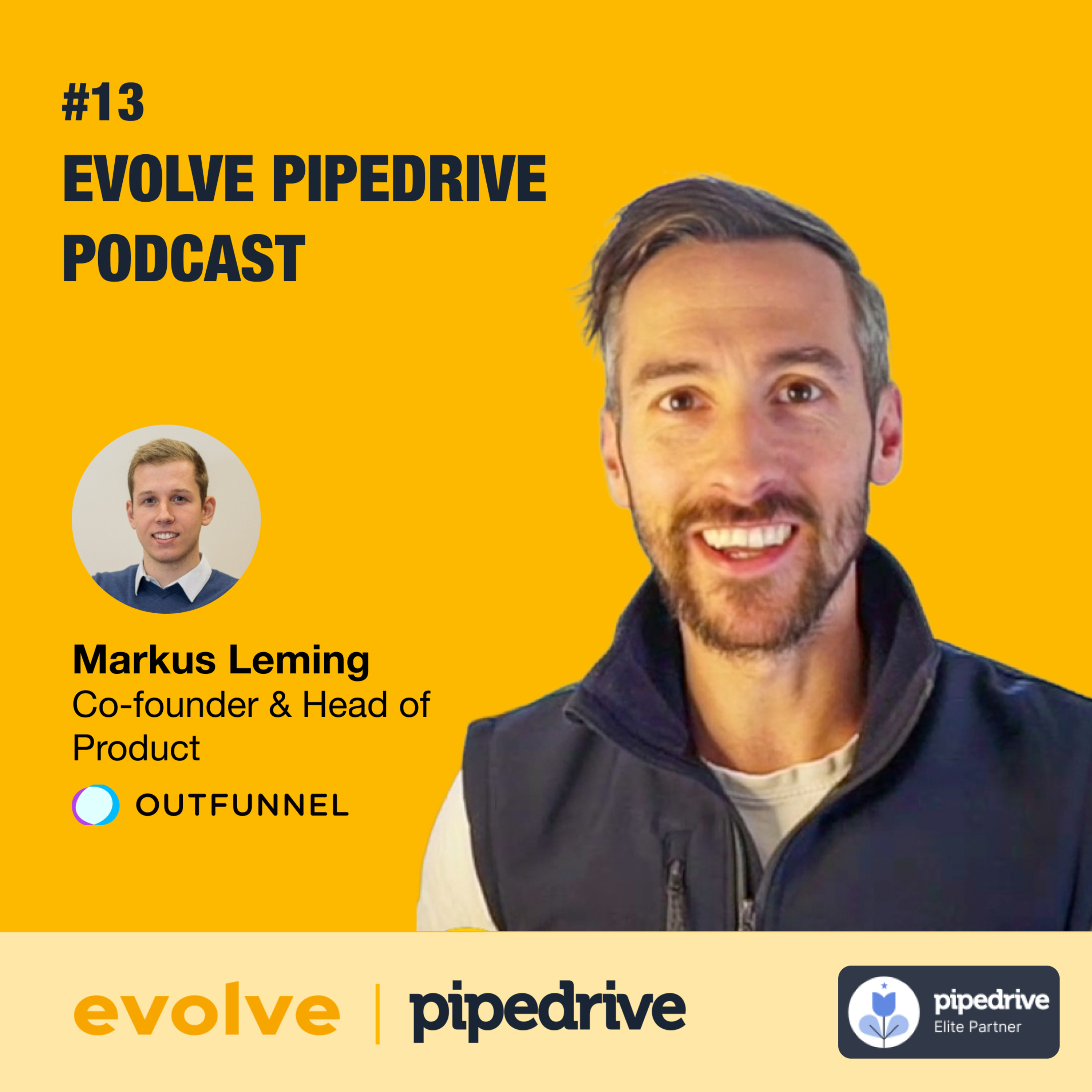 Pipedrive Podcast by Evolve: #13 - Outfunnel: Markus Leming