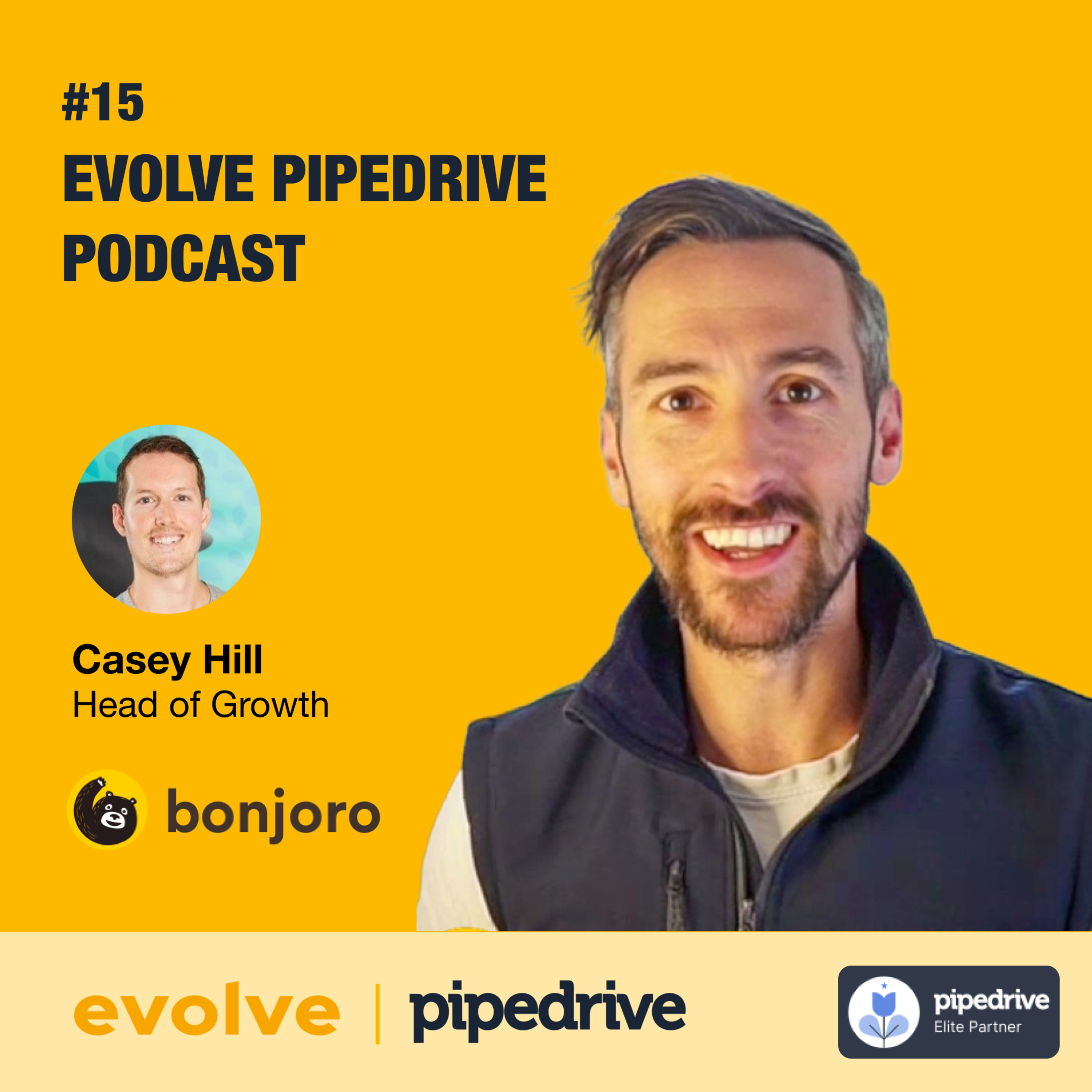 Pipedrive Podcast by Evolve: #15 Bonjoro - Casey Hill