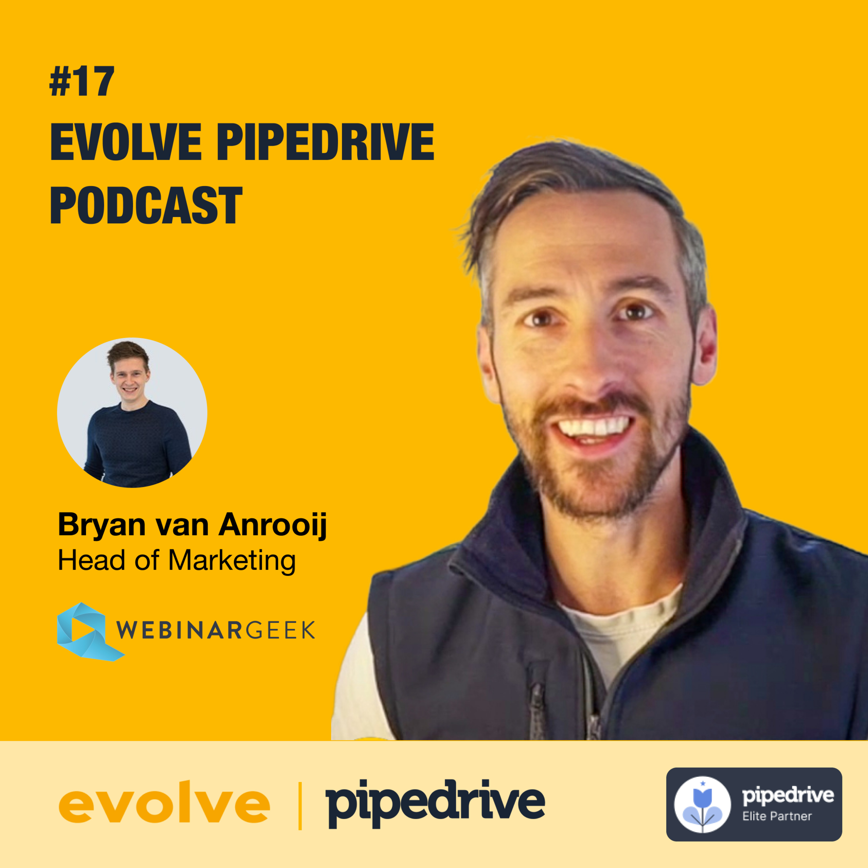 Pipedrive Podcast by Evolve: #17 WebinarGeek - Bryan van Anrooij