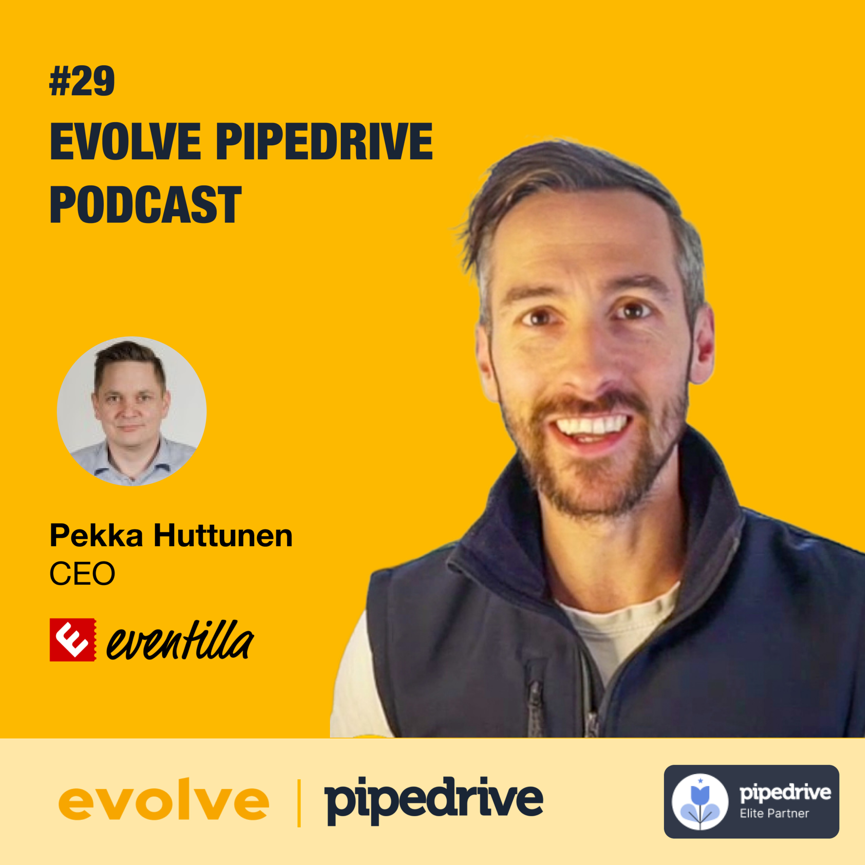 Evolve Pipedrive Podcast: #29 Eventilla - Pekka Huttunen