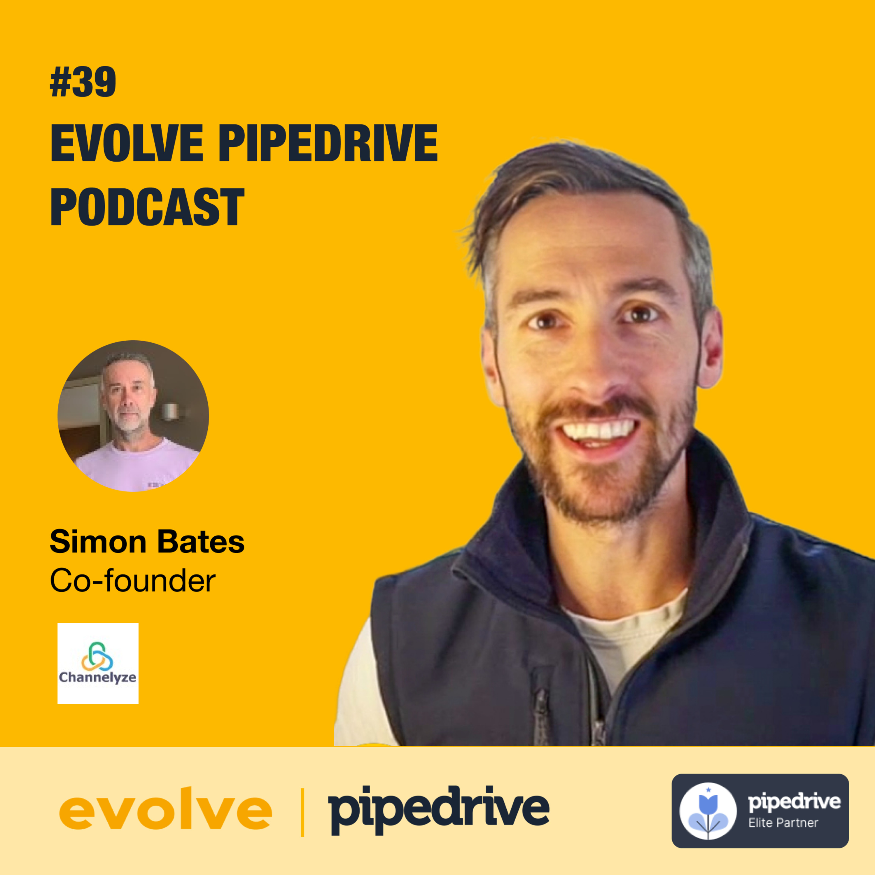 Evolve Pipedrive Podcast: #39 Channelyze - Simon Bates