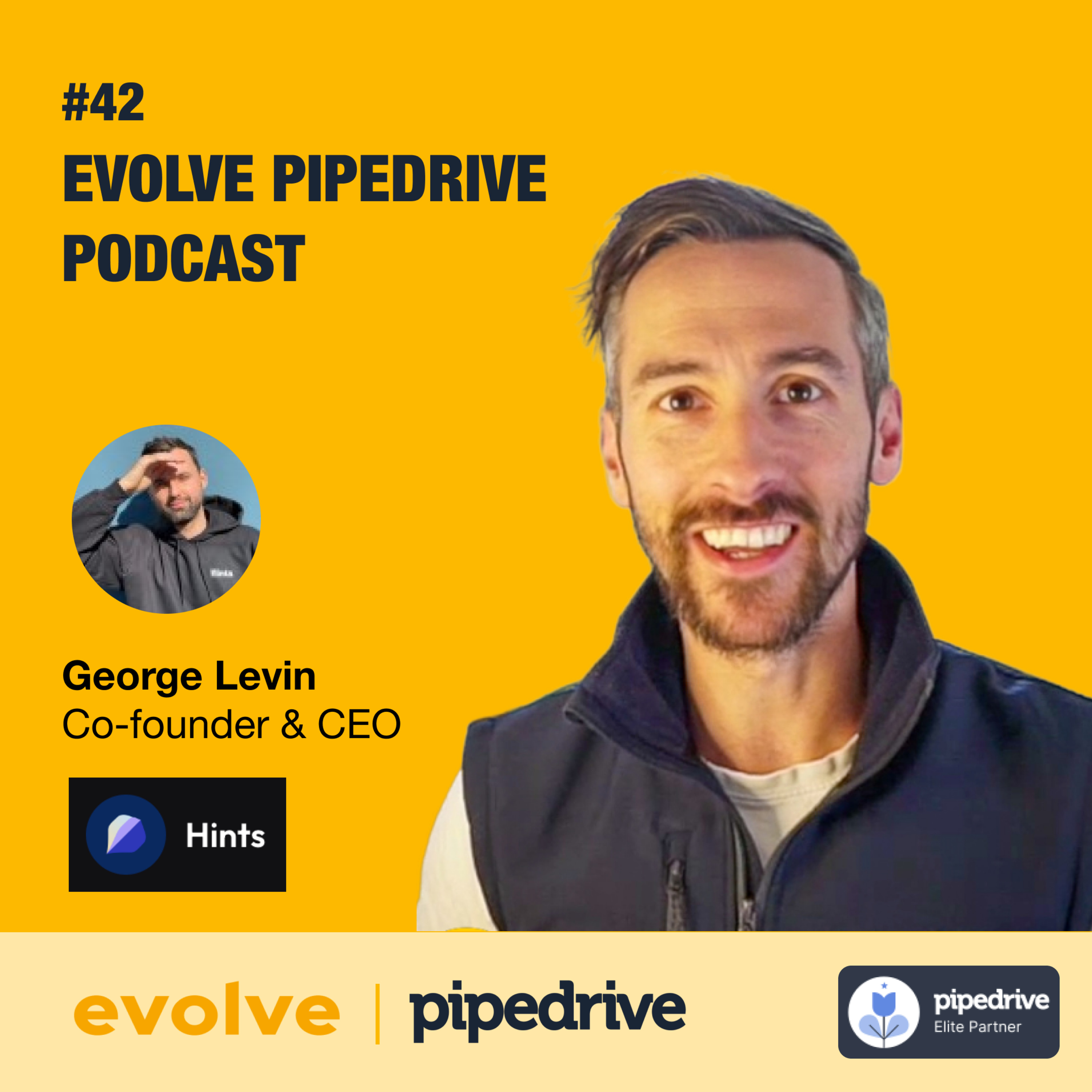 Evolve Pipedrive Podcast:#42 - Hints, George Levin