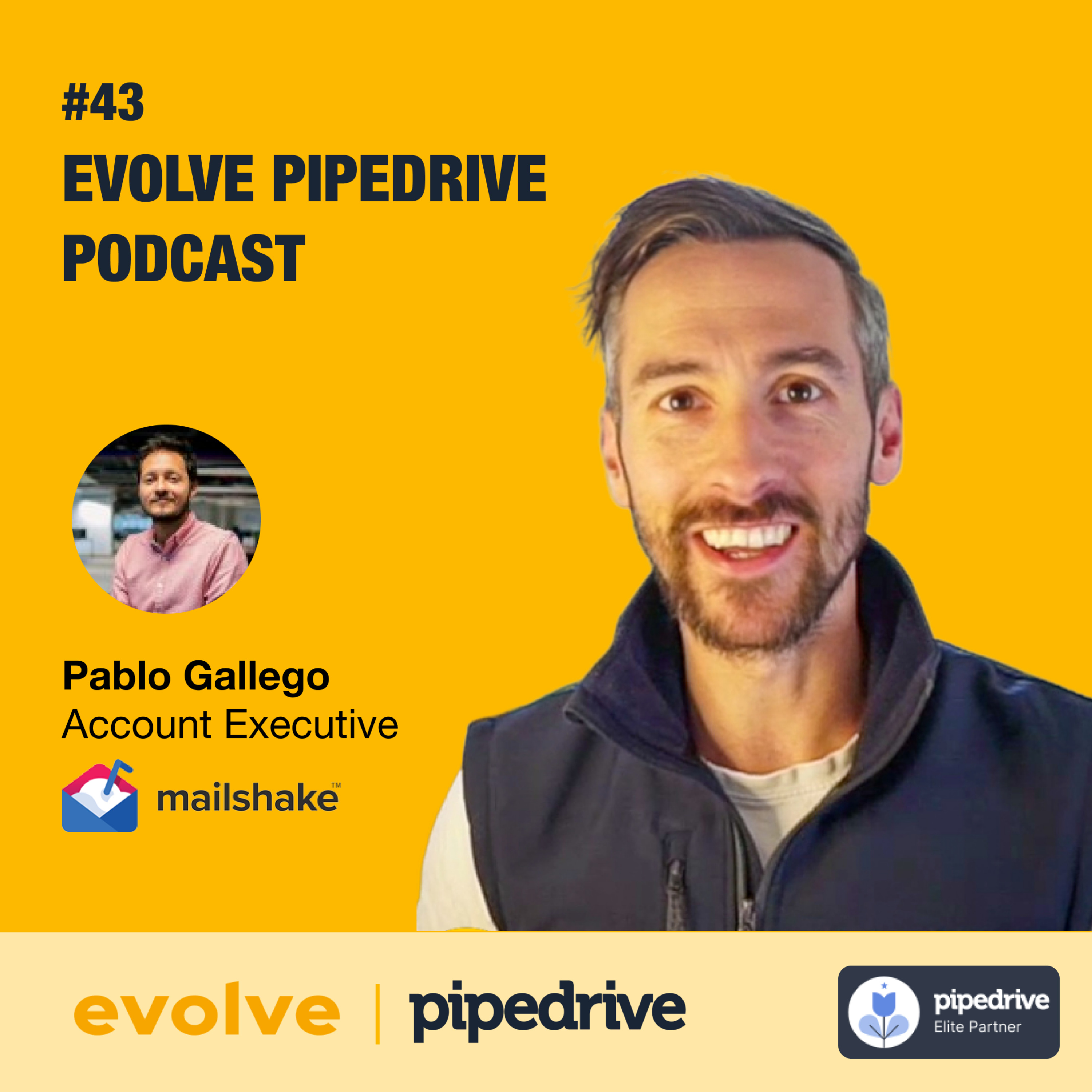Evolve Pipedrive Podcast: #43 - Pablo Gallego, Mailshake