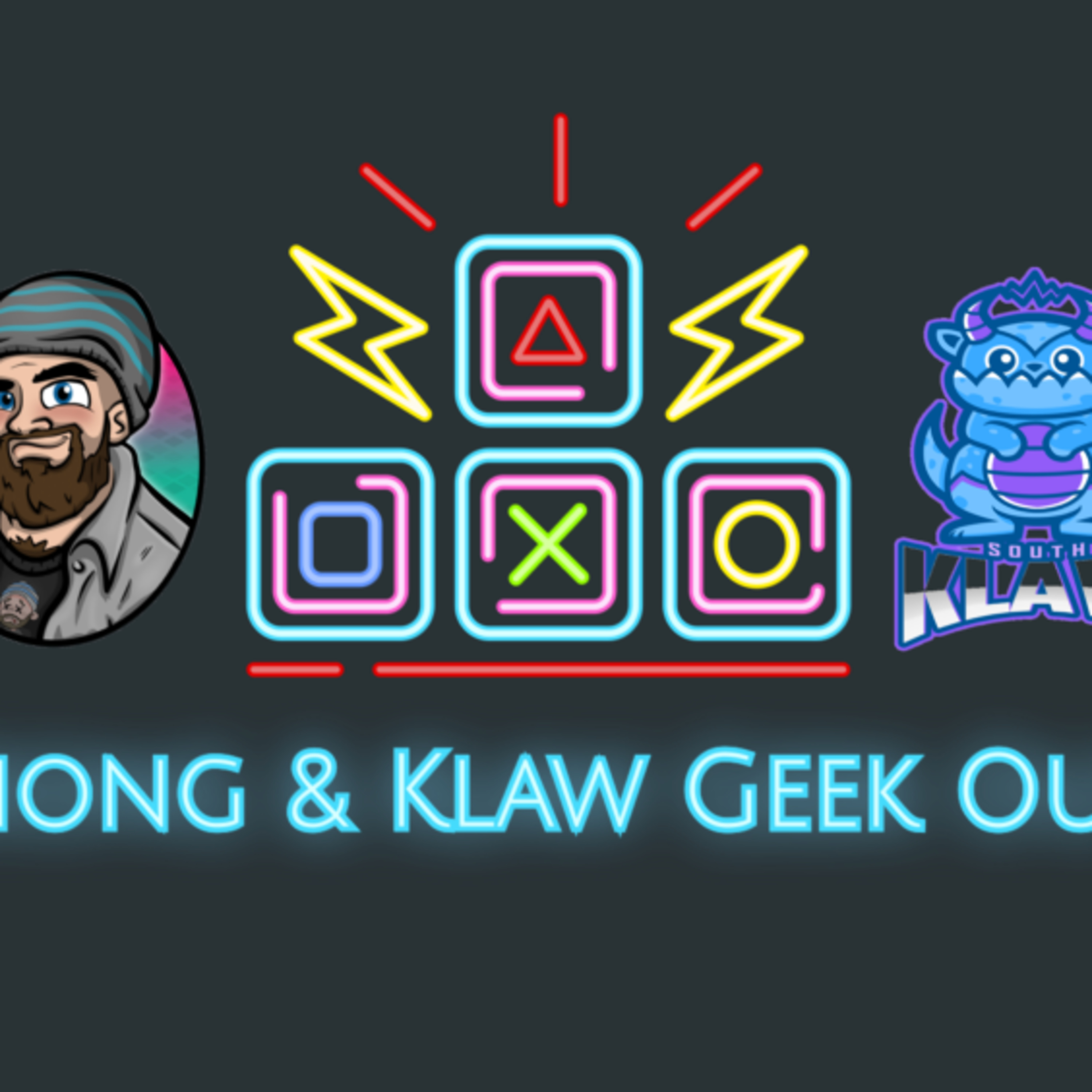 The Xiong and Klaw geek out Podcast