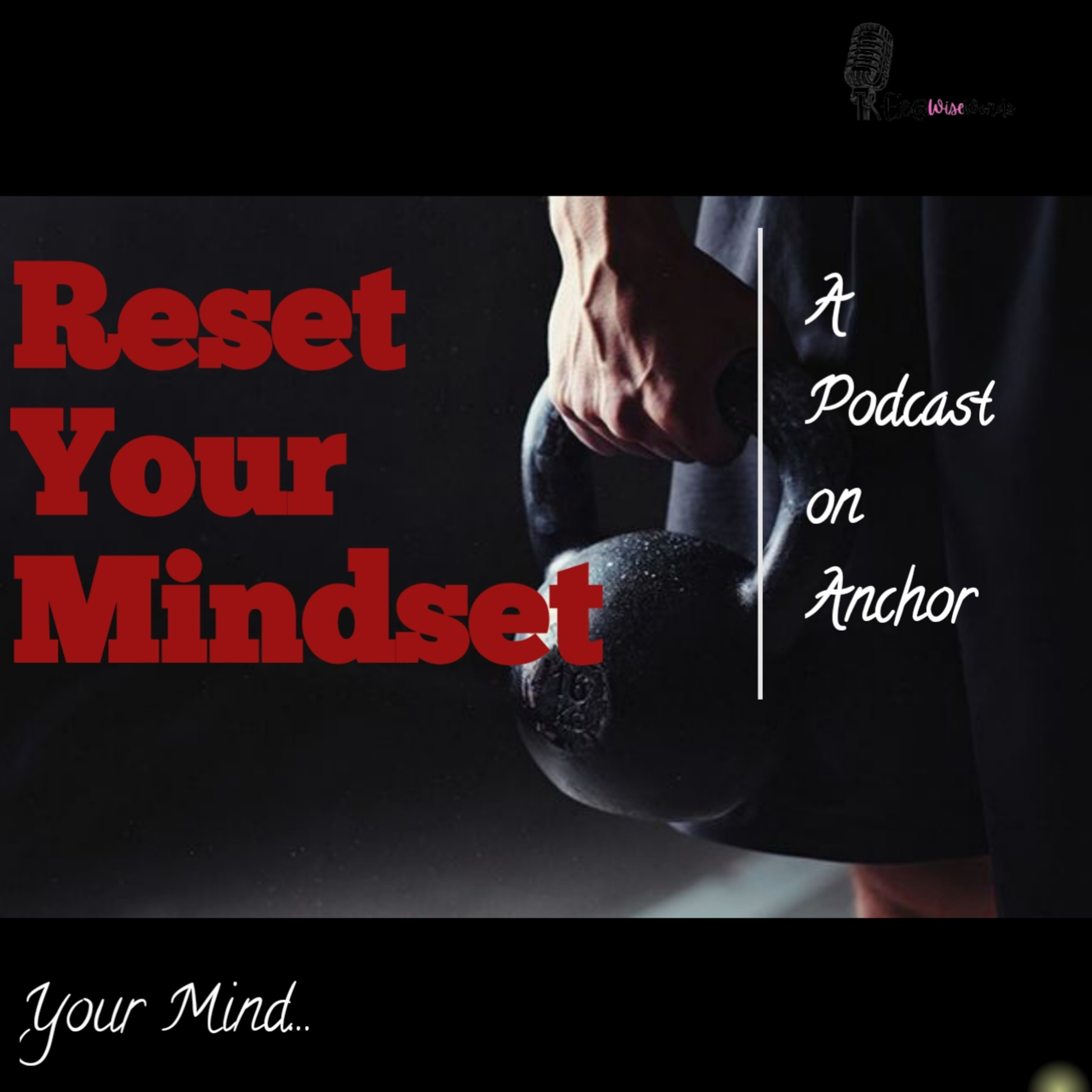 RESET YOUR MINDSET! episode artwork