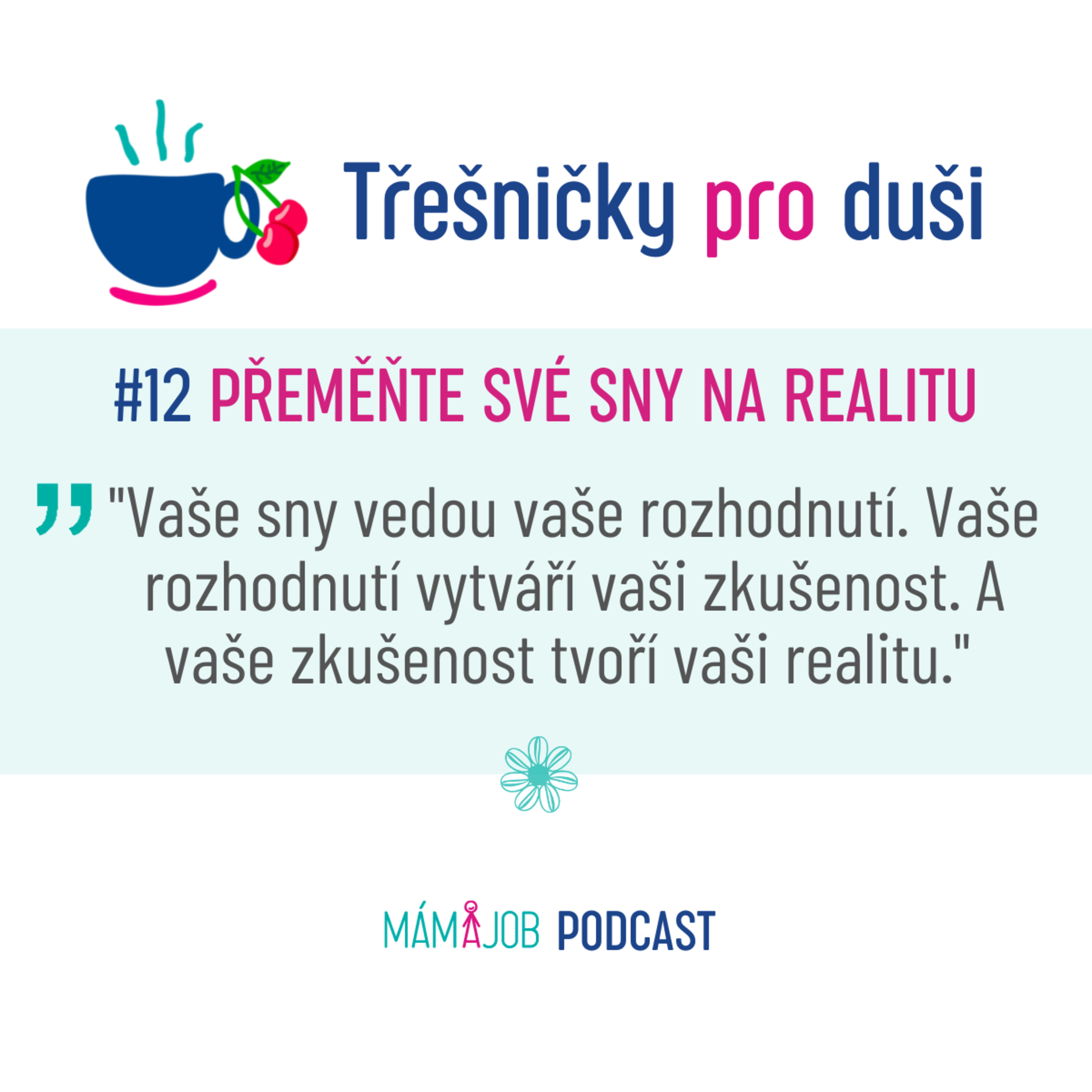 #12 PŘEMĚŇTE SVÉ SNY NA REALITU episode artwork