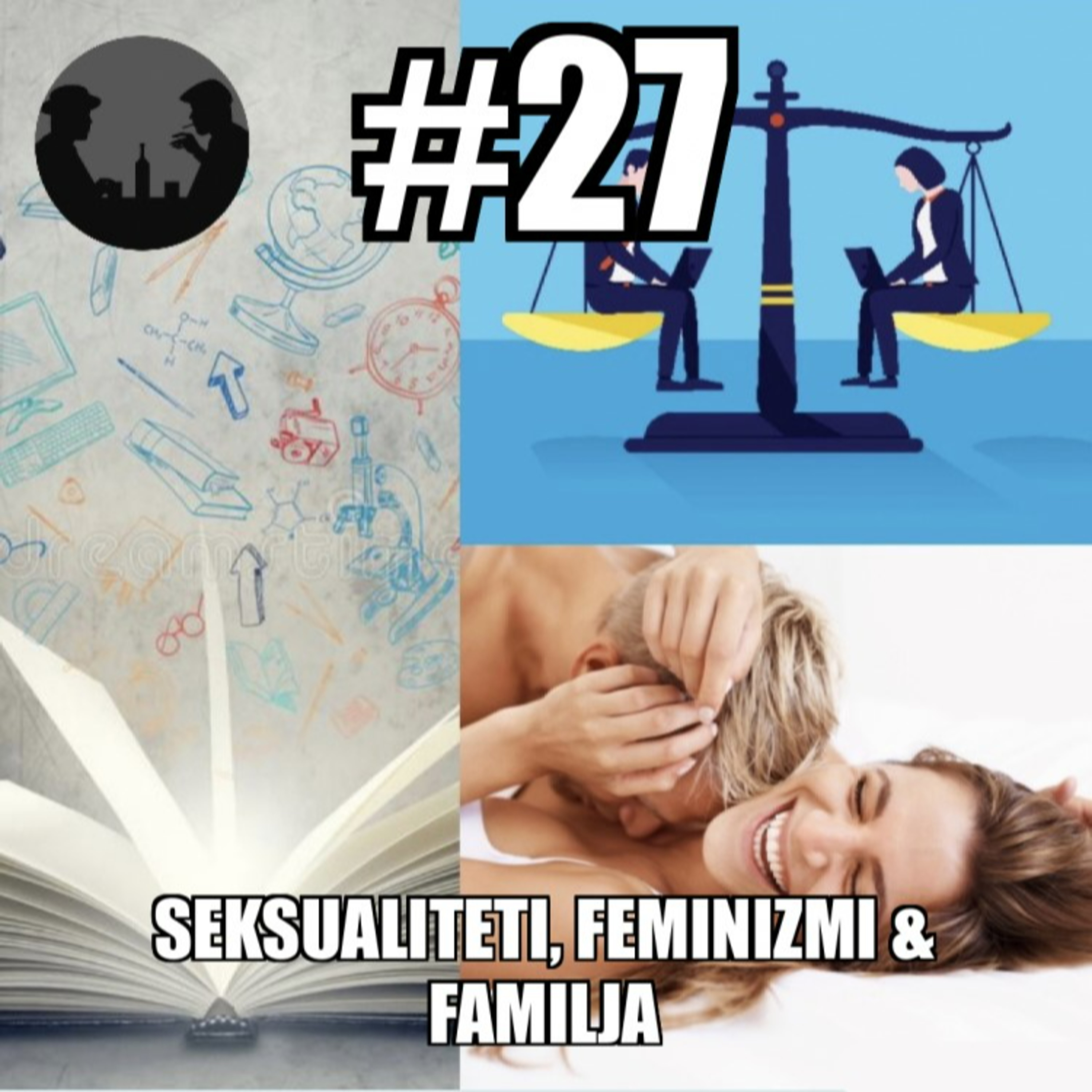 #27 - Seksualiteti, feminizmi dhe familja