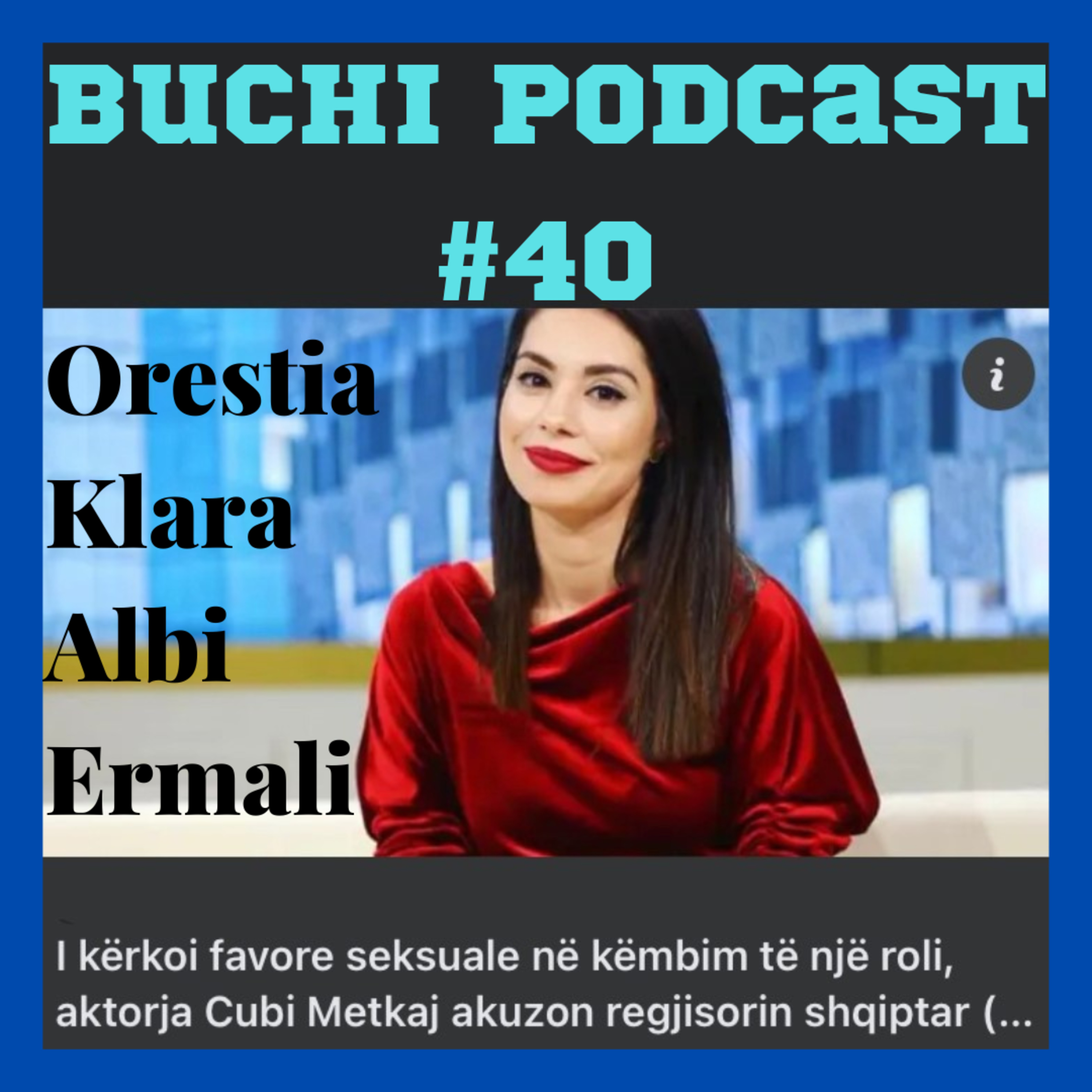 #40 - Favore seksuale (Orestia, Klara, Albi & Ermali) | BUCHI PODCAST SHQIP