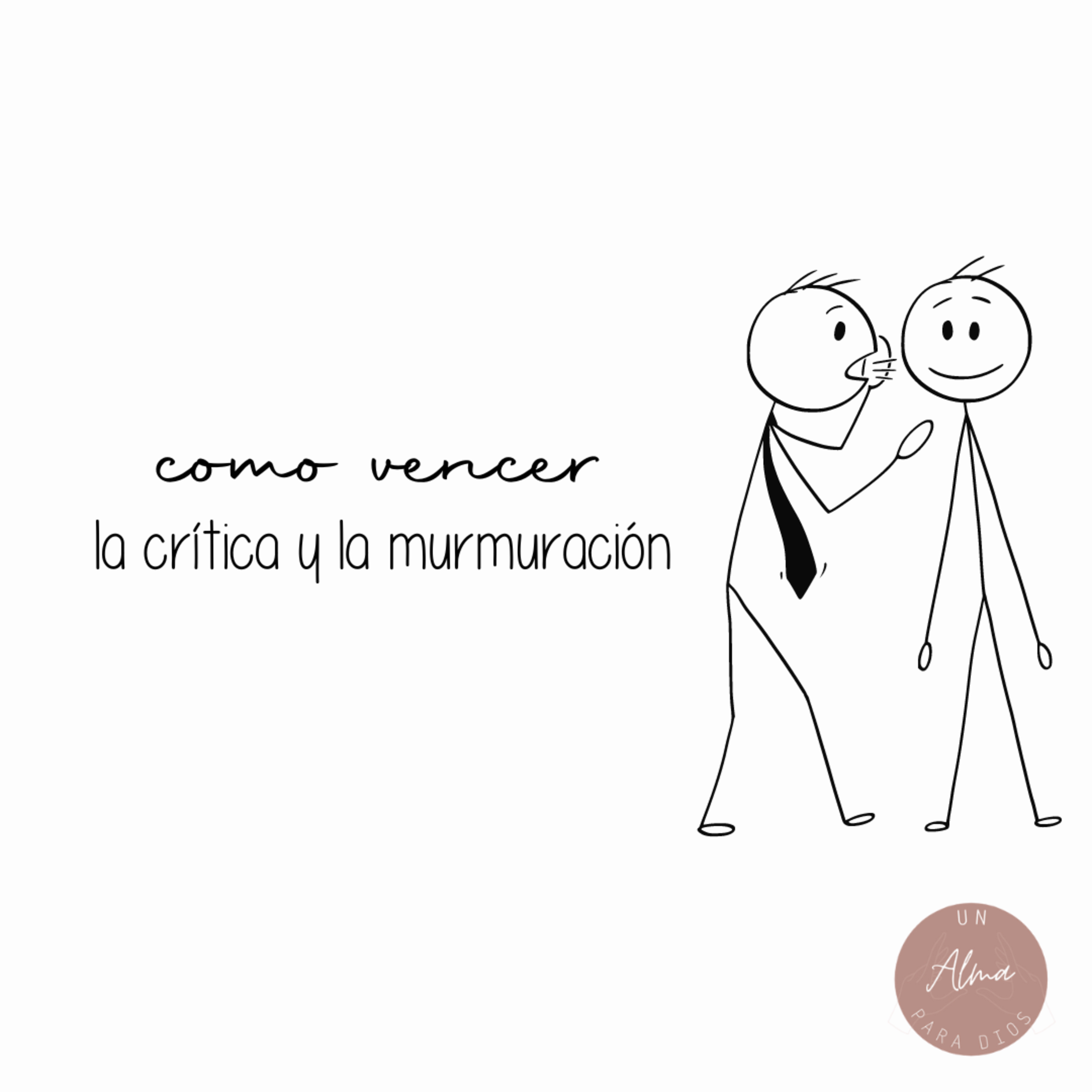 ¿Cómo vencer la crítica y la murmuración?