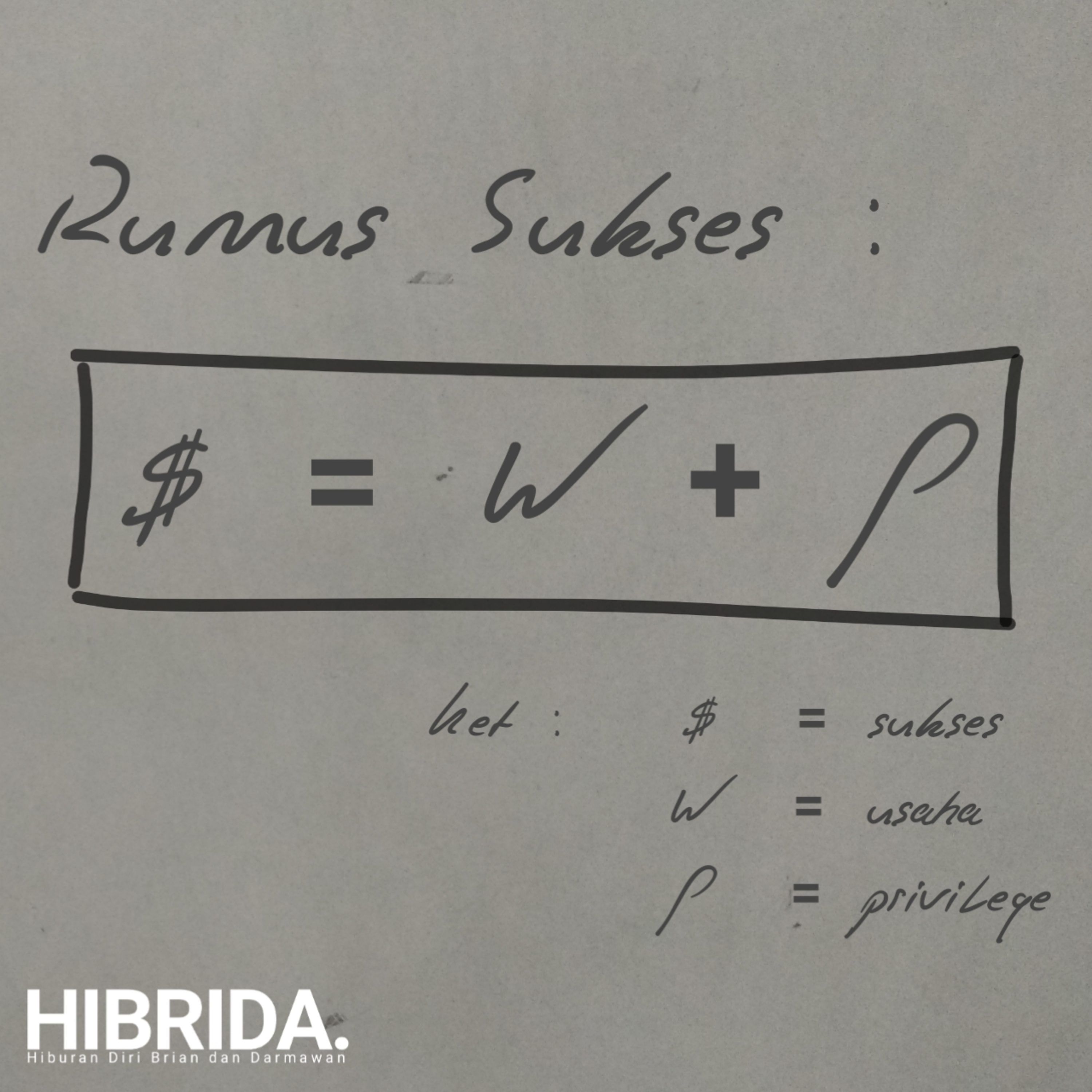 HIBRIDA. (Hiburan Diri Brian & Darmawan)