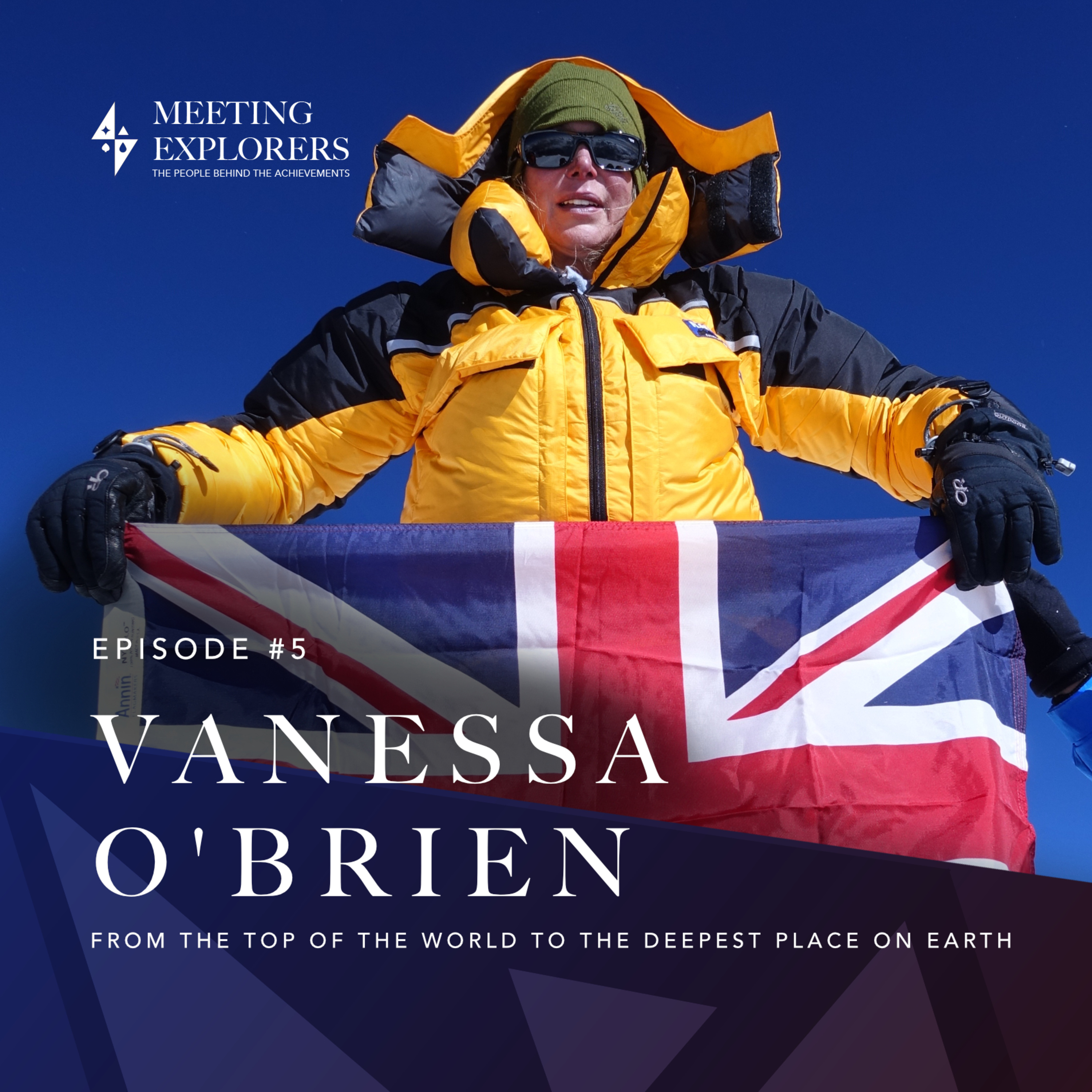 Vanessa O'brien - From top of the world to the deepest place on earth.