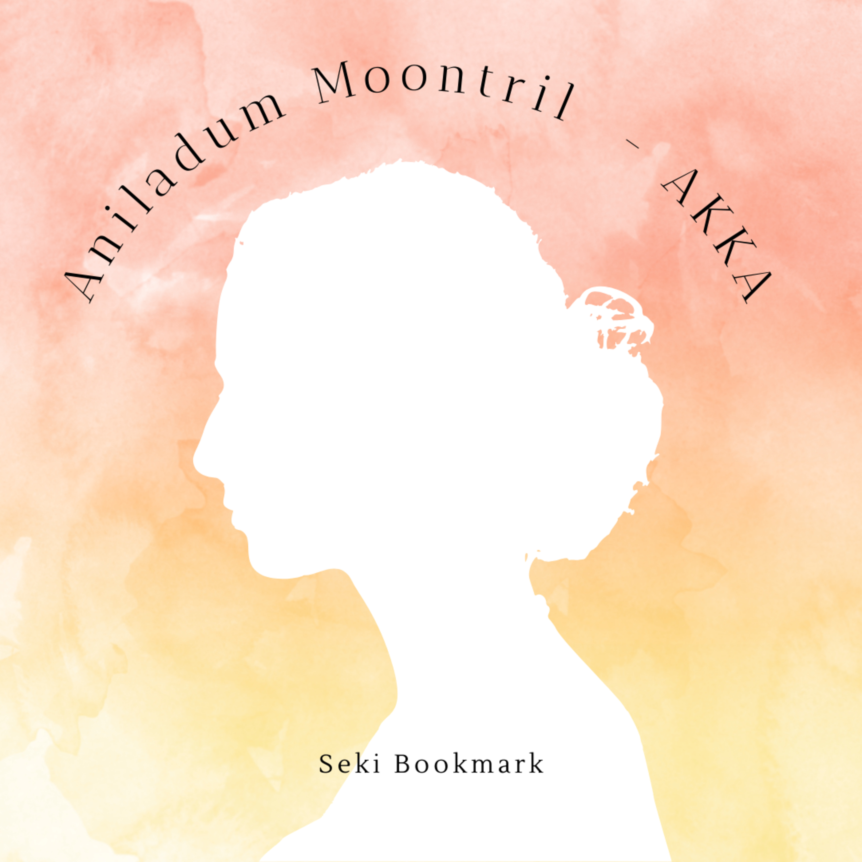 Anilaadum Moontril - Na Muthukumar | Akka | Tamil Articles | Tamil Podcast | Seki Bookmark