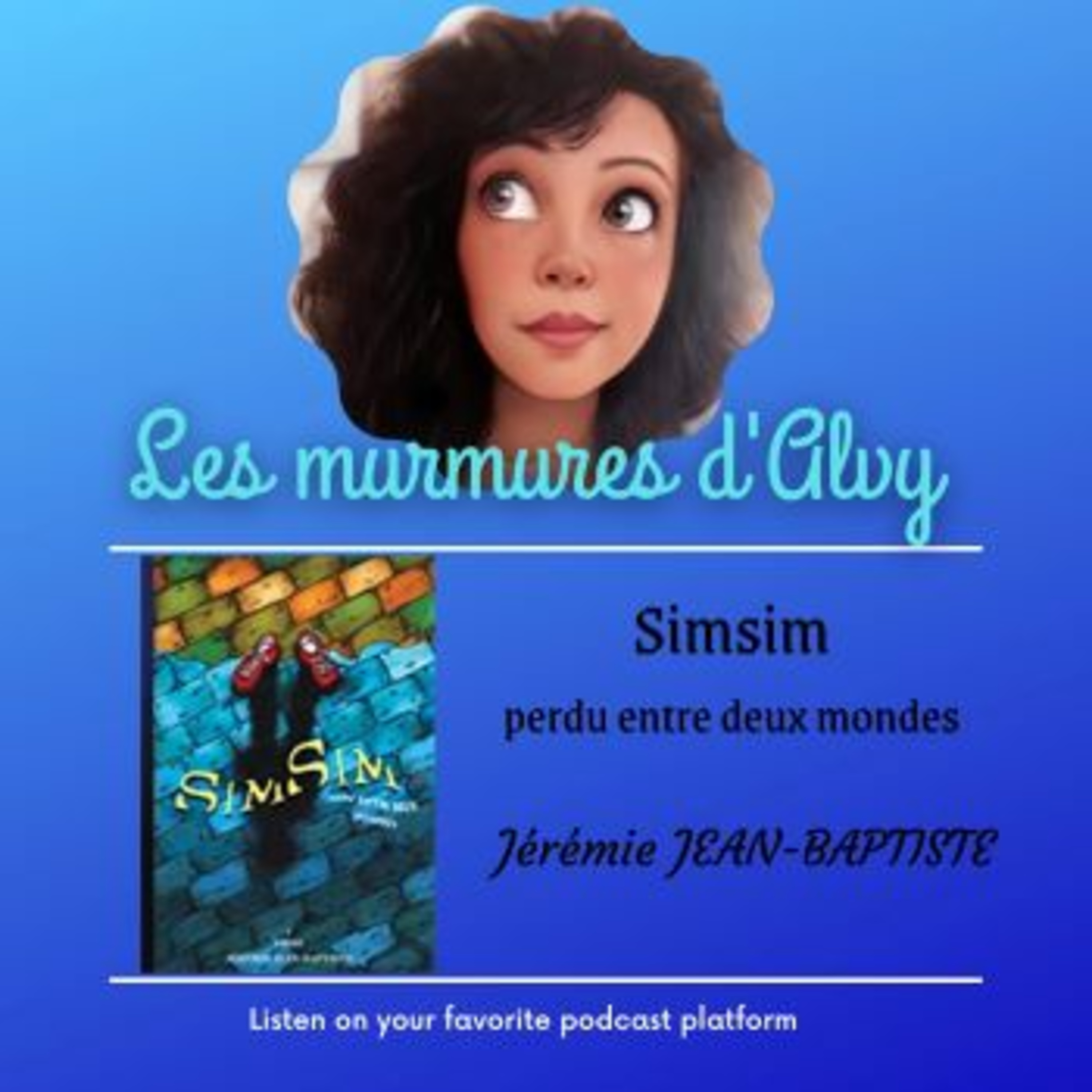 Simsim perdu entre deux mondes de Jérémie JEAN-BAPTISTE episode artwork