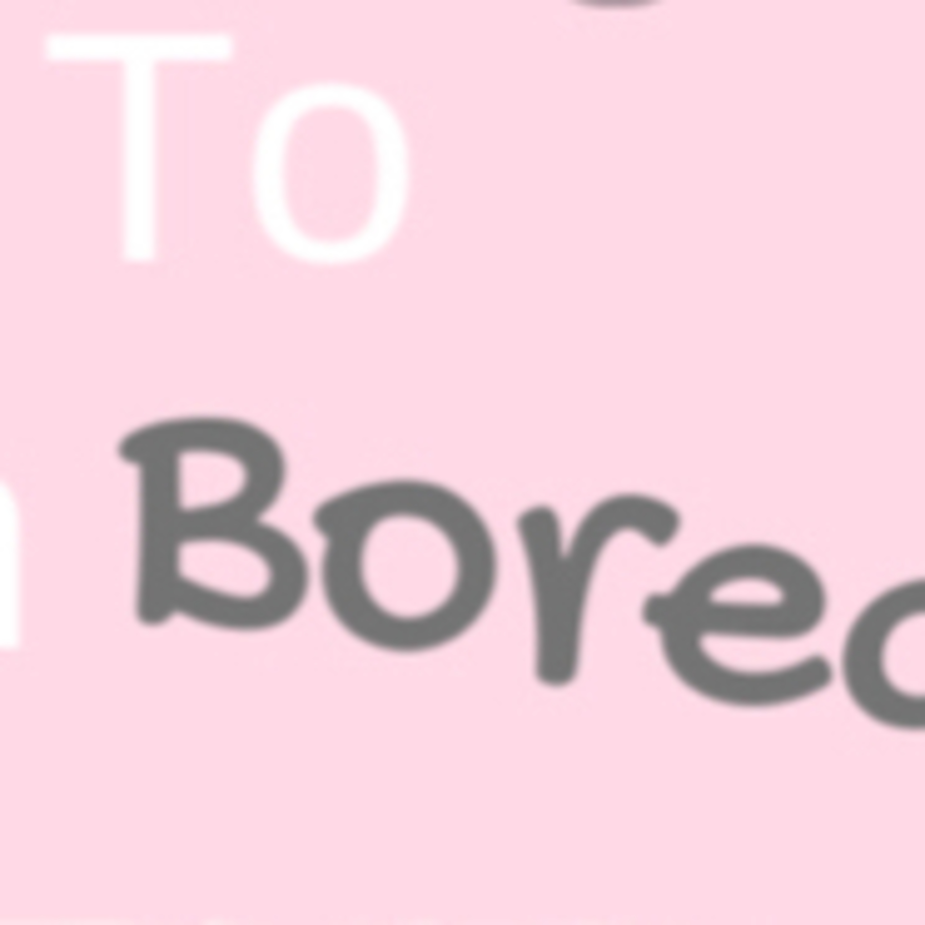 10 things to do when your bored