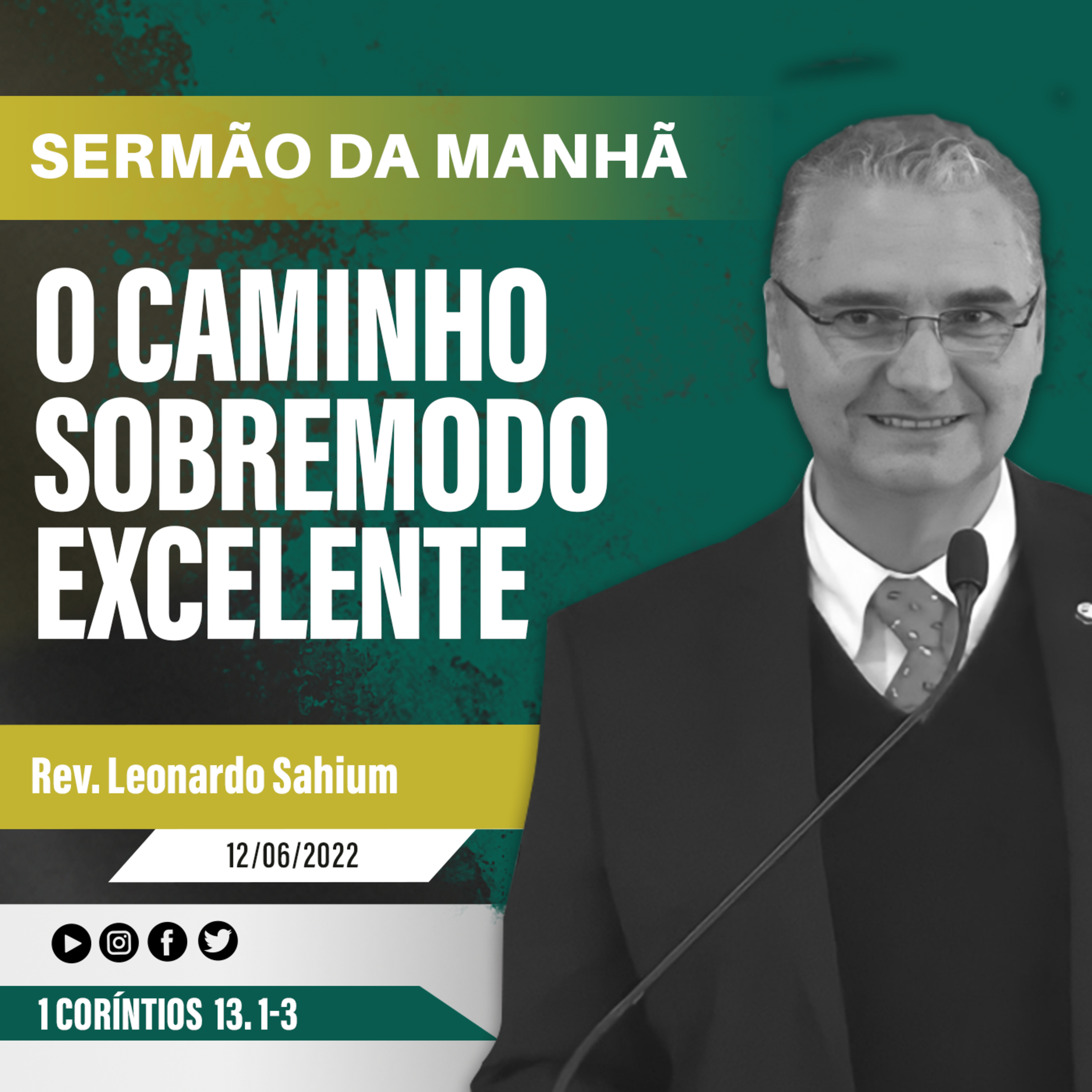 O caminho sobremodo excelente - I Co 13. 1-3 - Rev Leonardo Sahium episode artwork