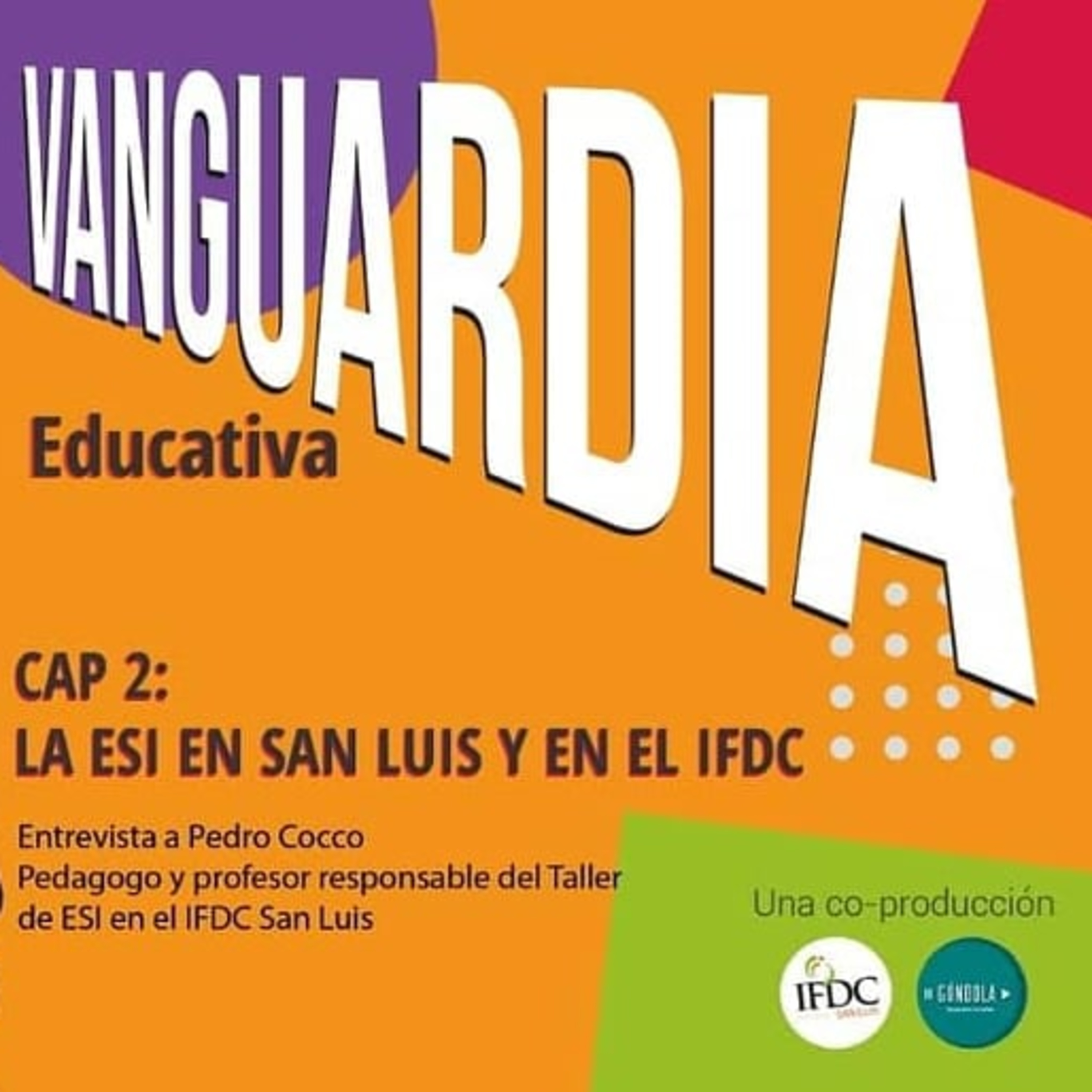 “LA ESI EN SAN LUIS Y EN EL IFDC”