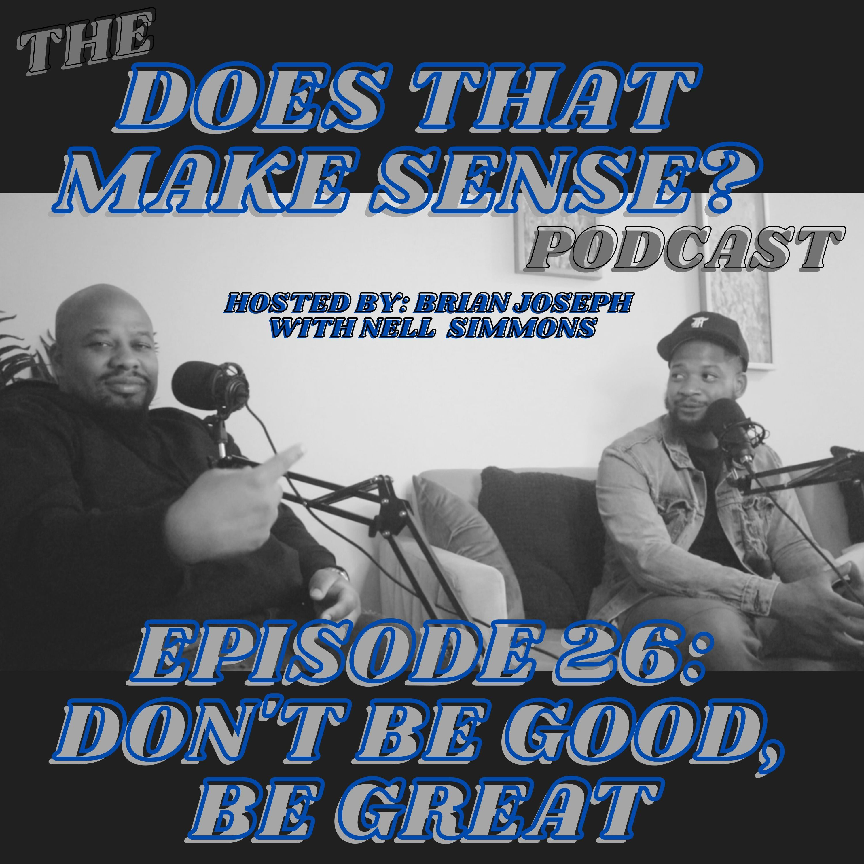 The Does That Make Sense Podcast