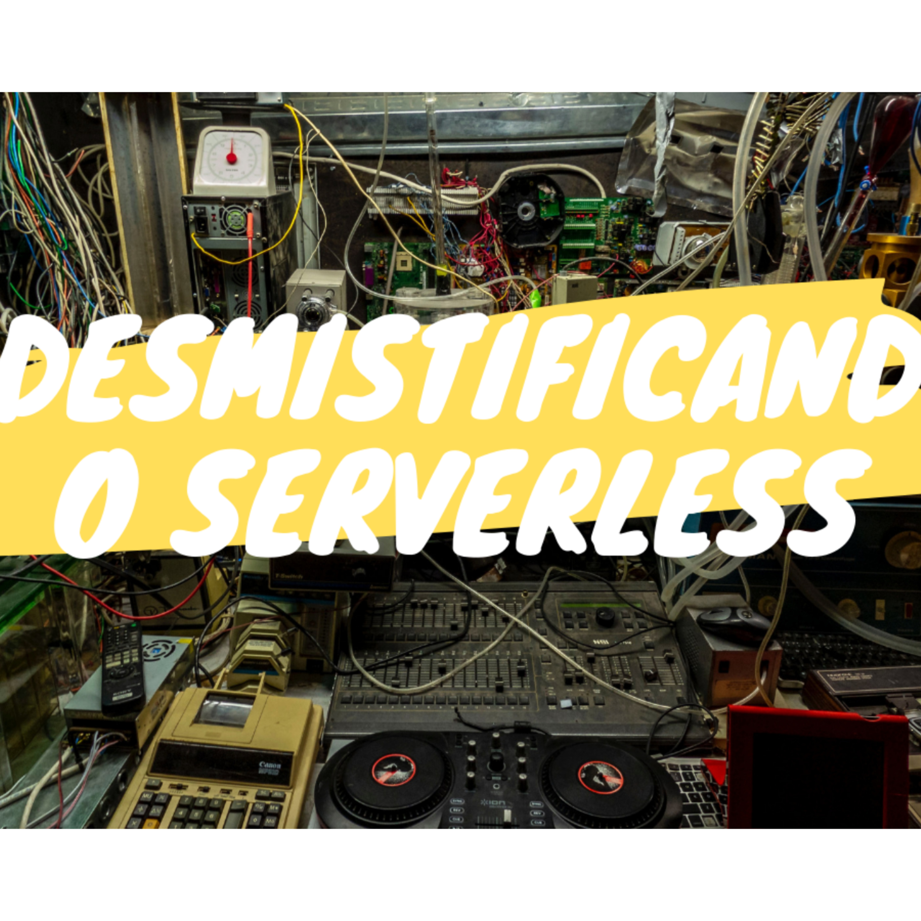 #4 Desmistificando Serverless com Igor Halfeld e Lucas Santos