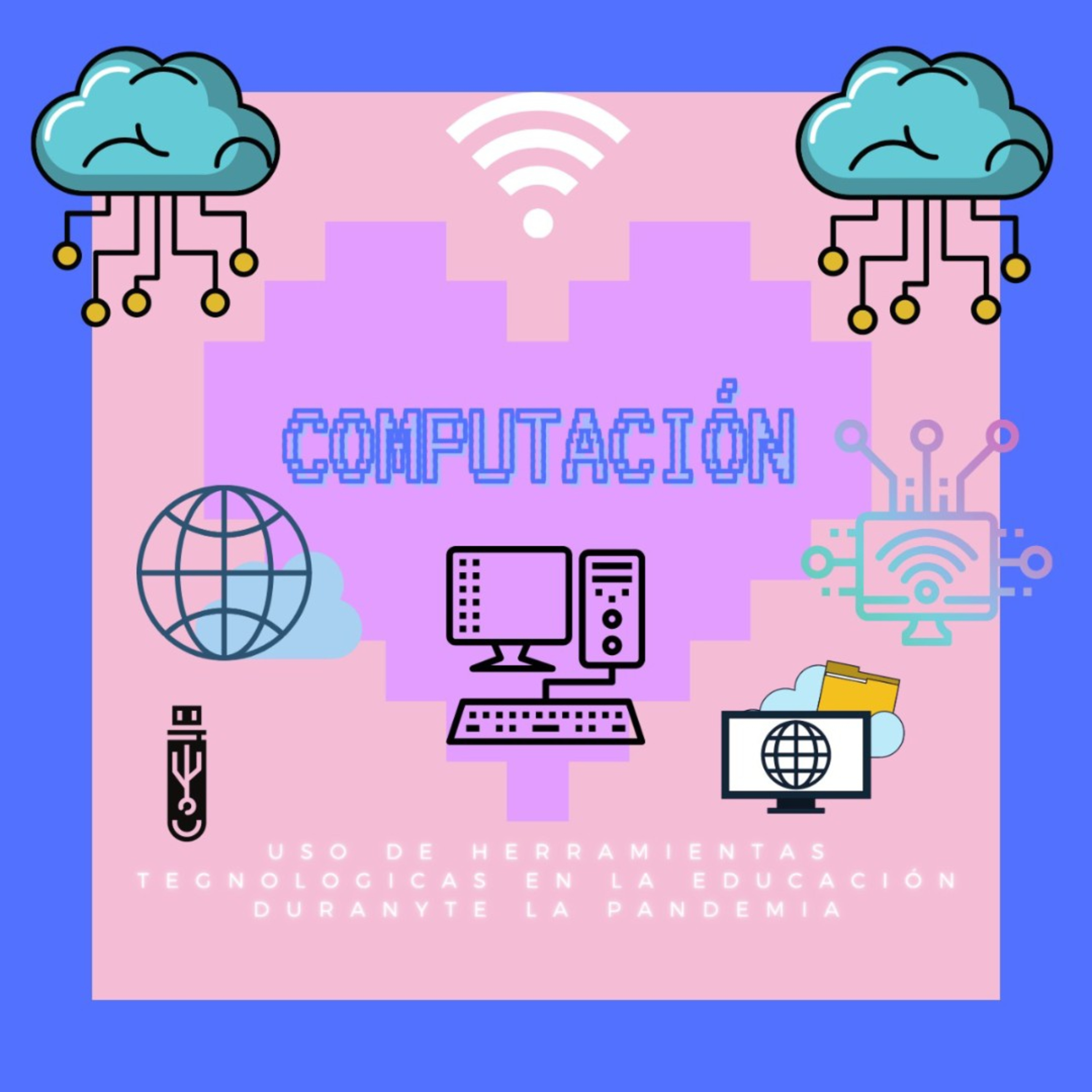 Computación-Uso de herramientas tecnologícas en la educación durante la pandemia episode artwork