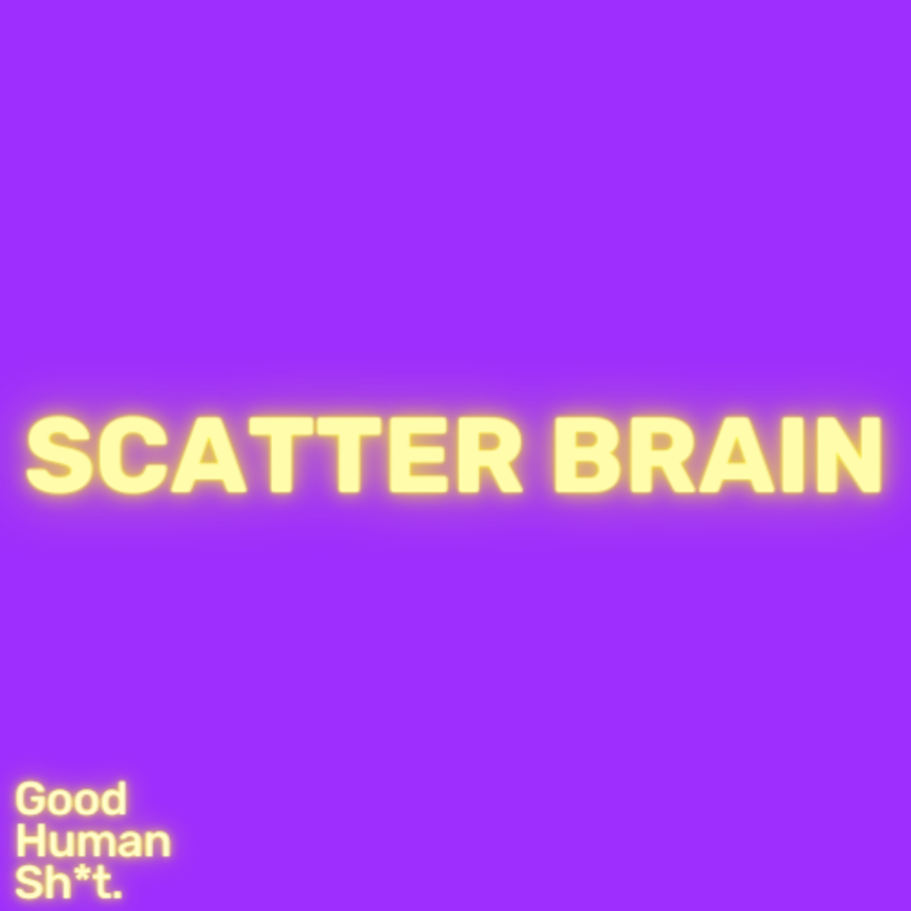Scatter Brain episode artwork