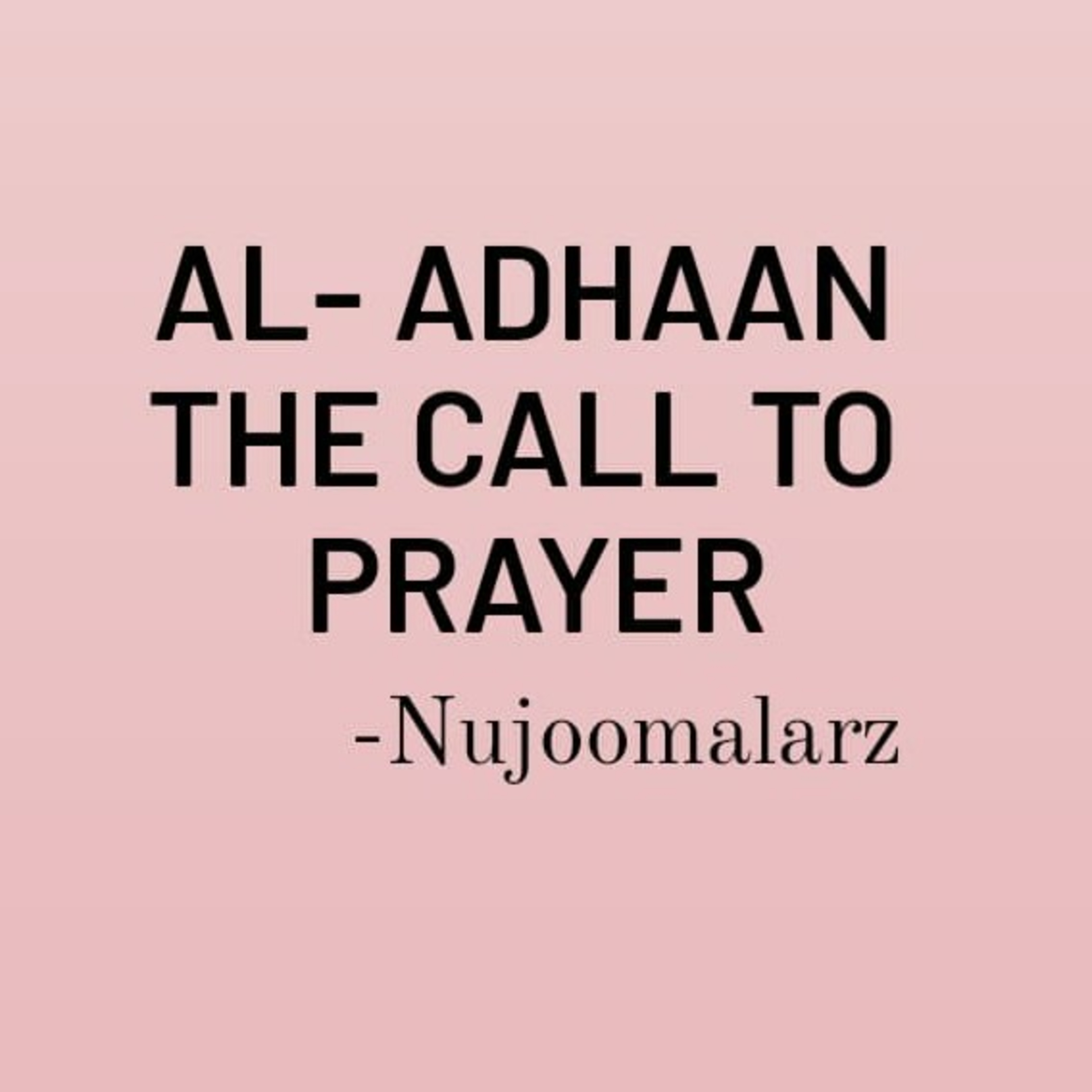 AL ADHAN- THE CALL TO PRAYER  episode artwork