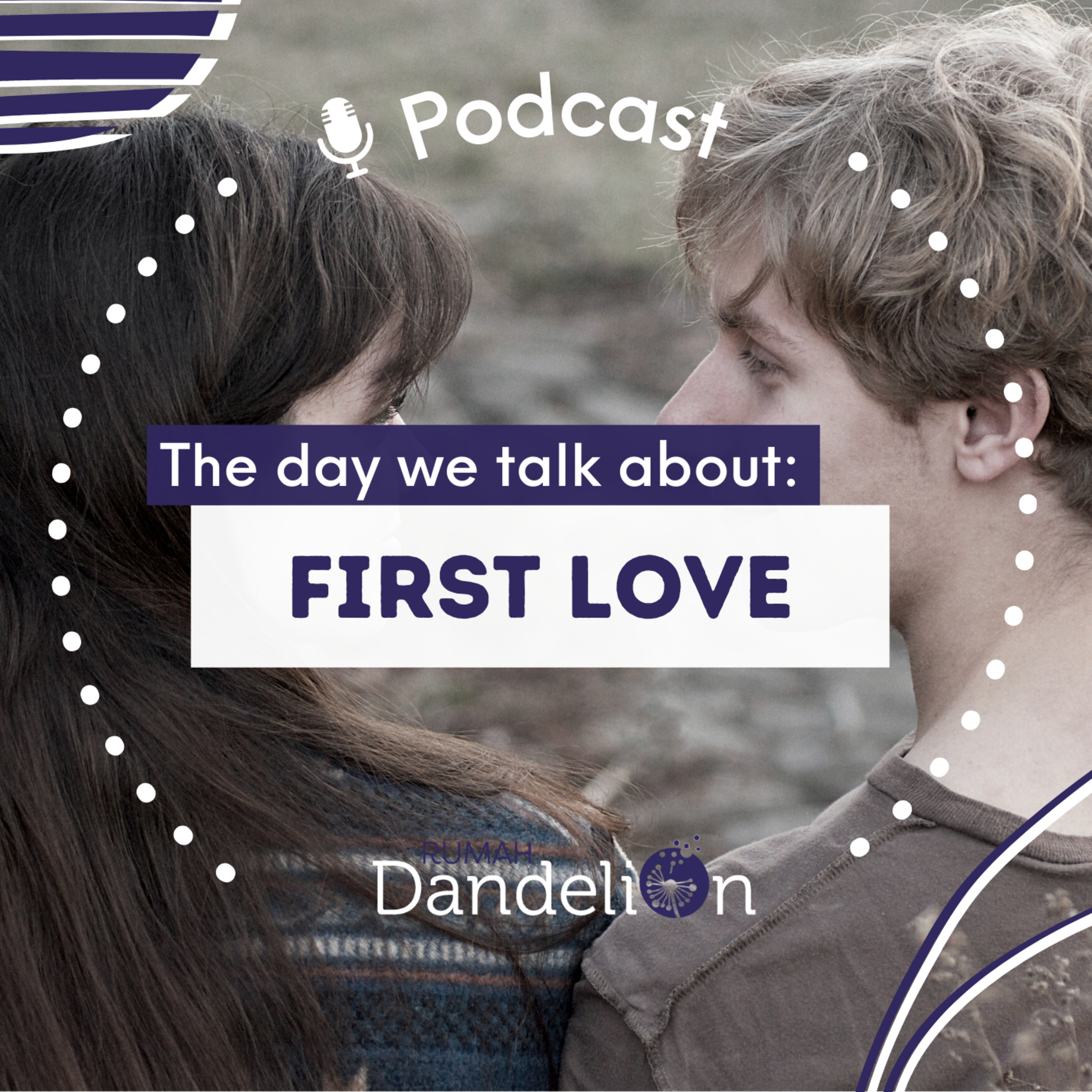 The Day We Talk About: "FIRST LOVE"