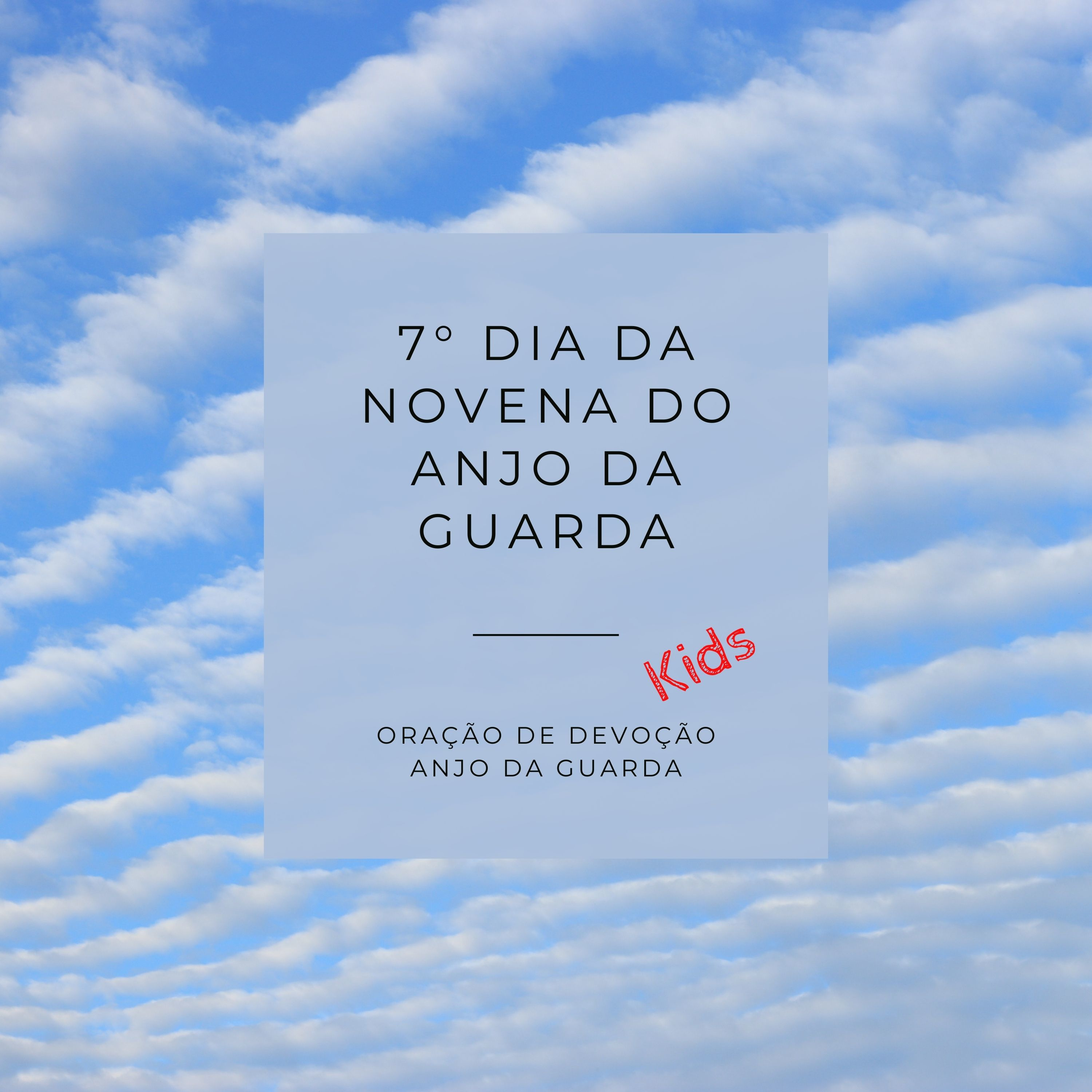 7° Dia da Novena do Anjo da Guarda
