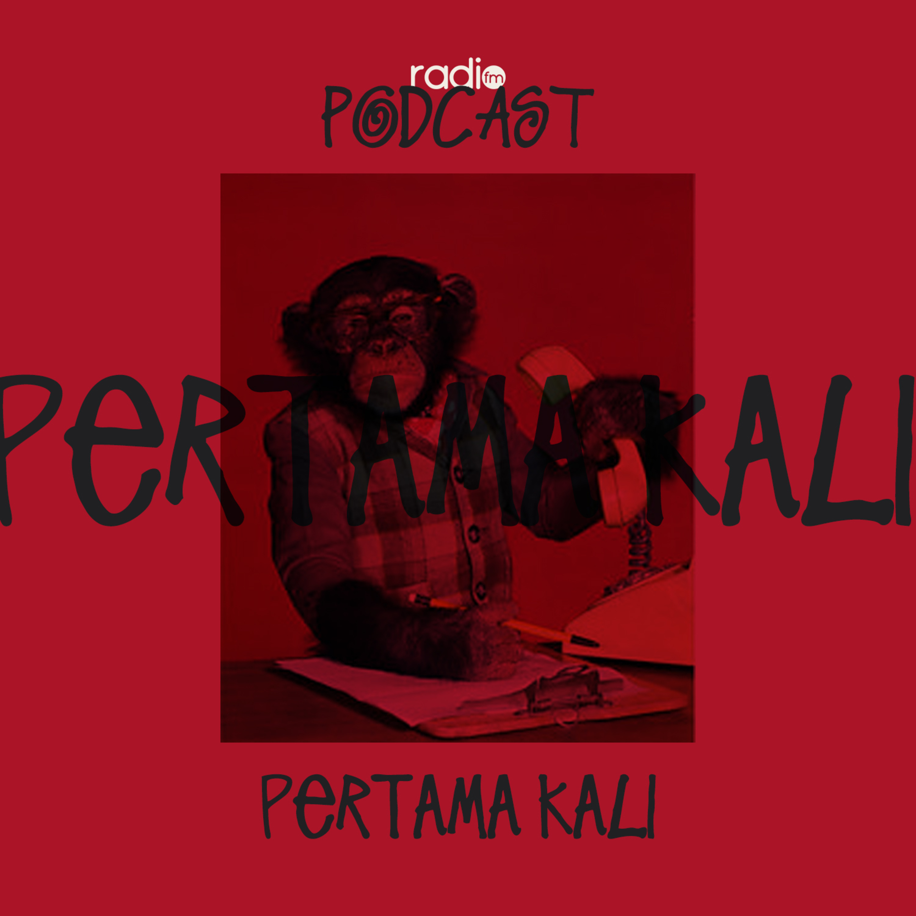 PERTAMA KALI