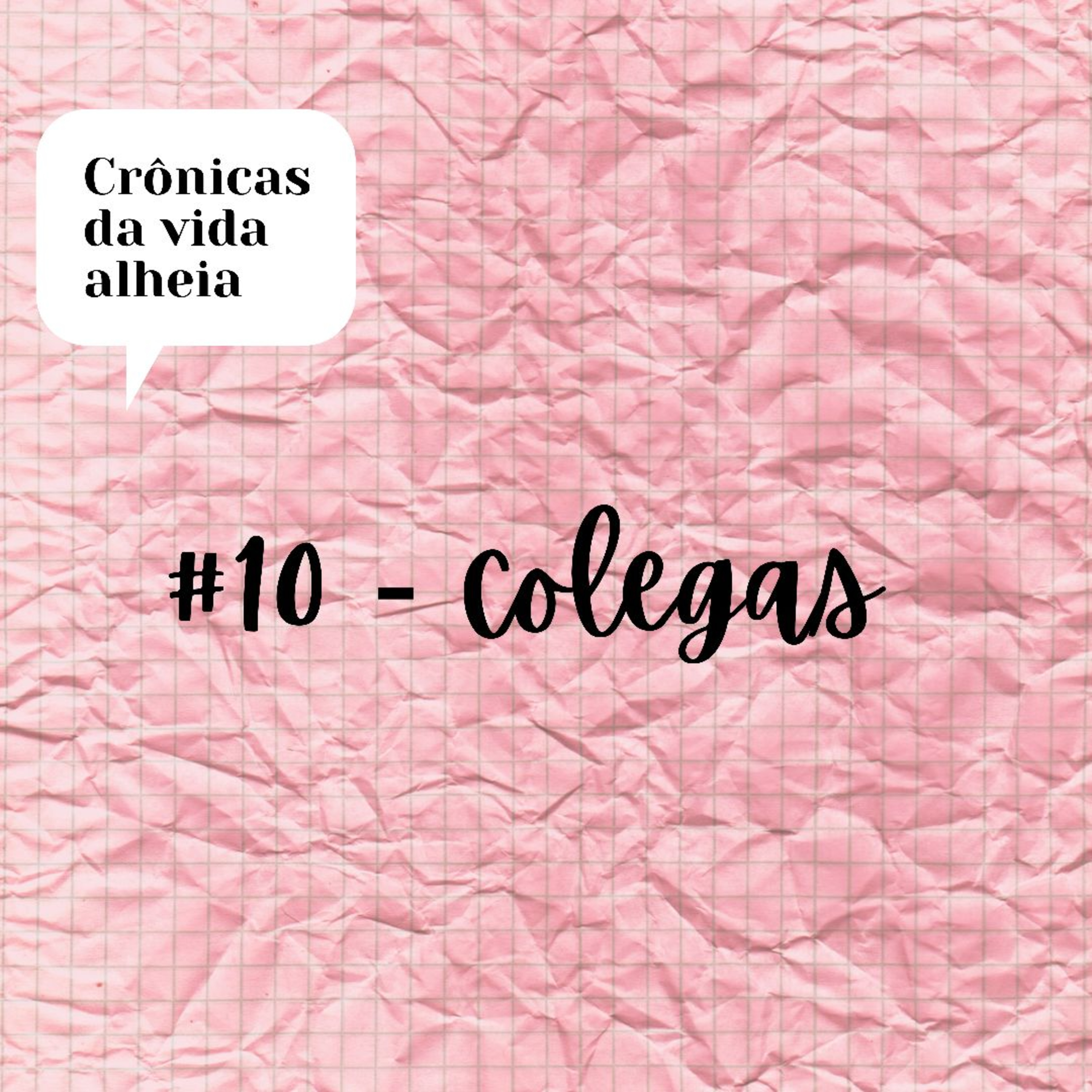 #10 - Colegas episode artwork