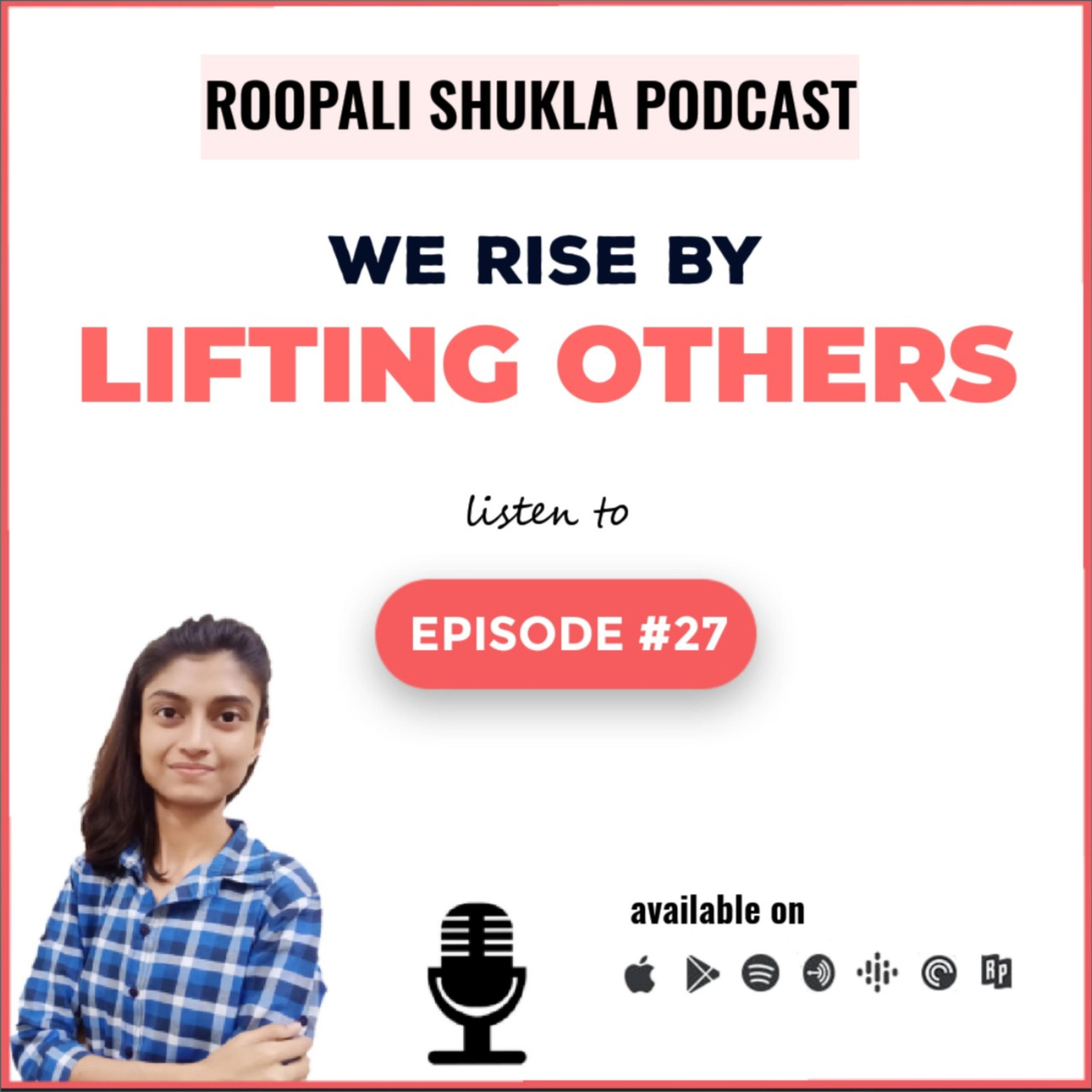 Roopali Shukla Podcast |Motivational Speaker| Motivation & Self Improvement