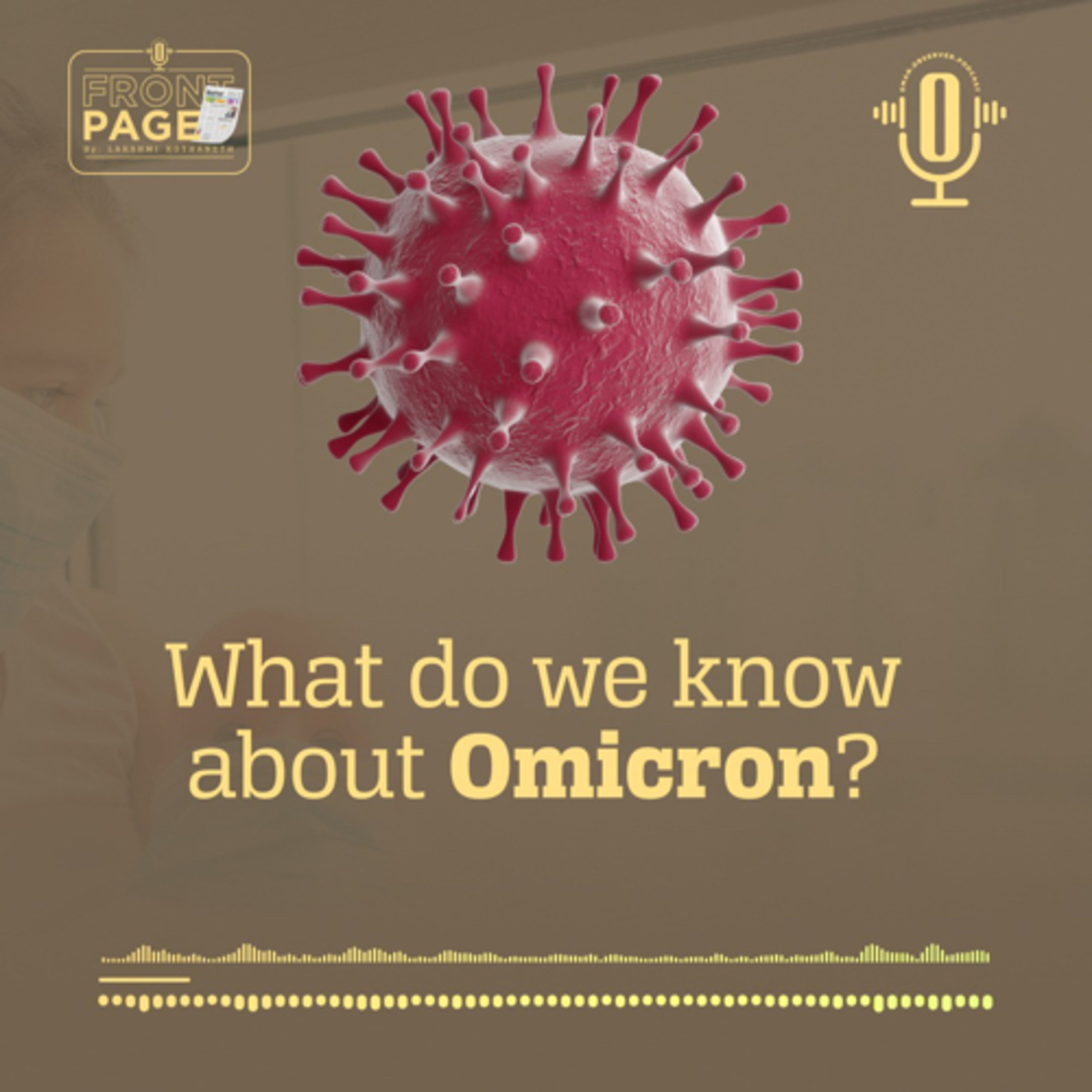 What do we know about Omicron? episode artwork