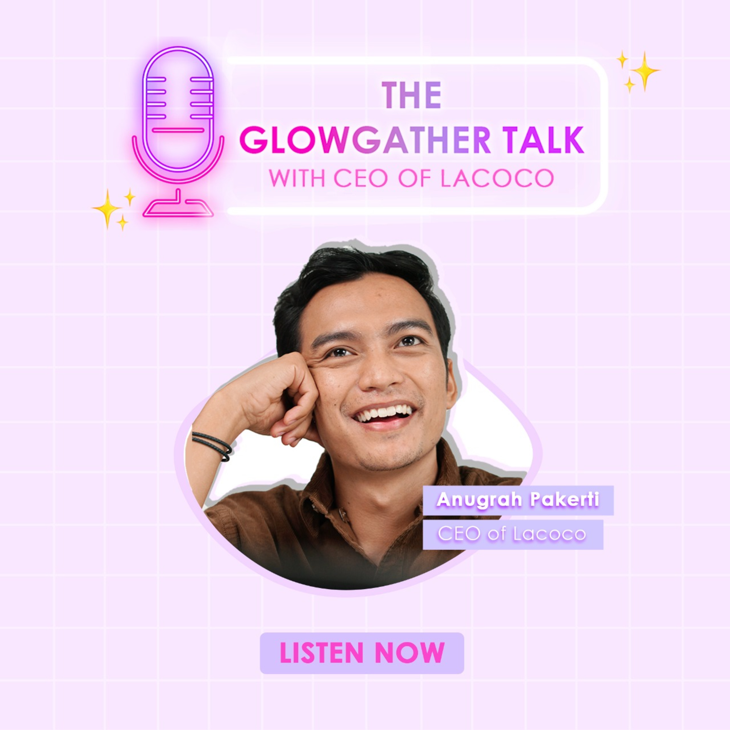 E02 - The Glowgather Talk with CEO of Lacoco Pt. 1
