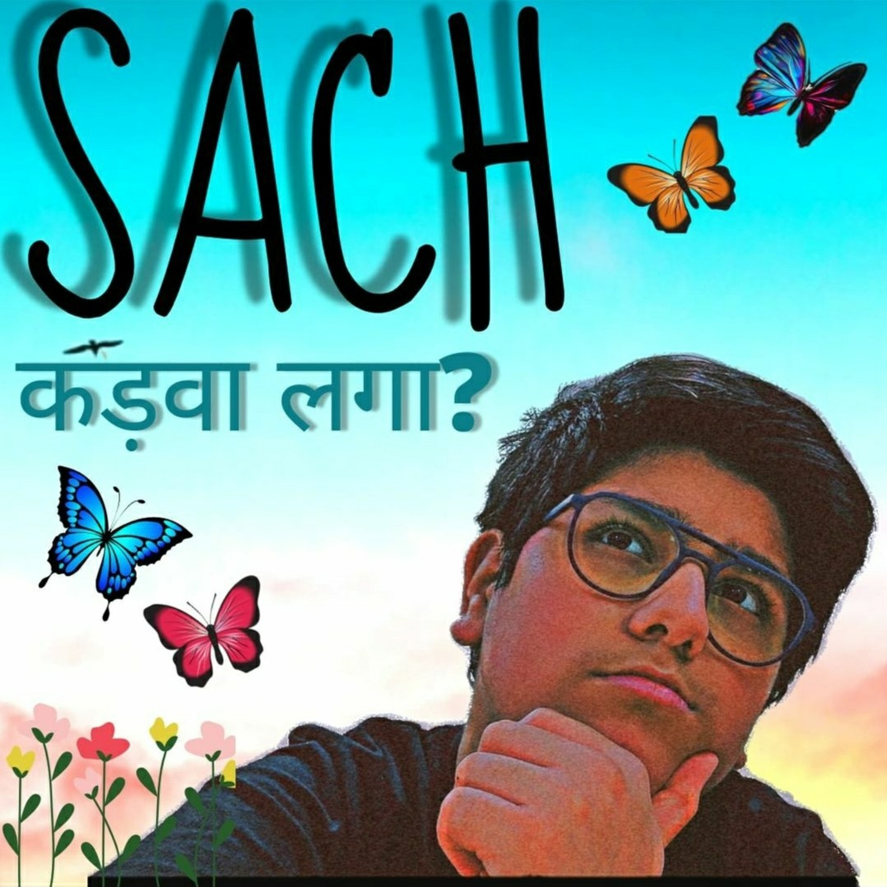 'Sach' - Kadwa Laga? | Sidhant Dhall episode artwork