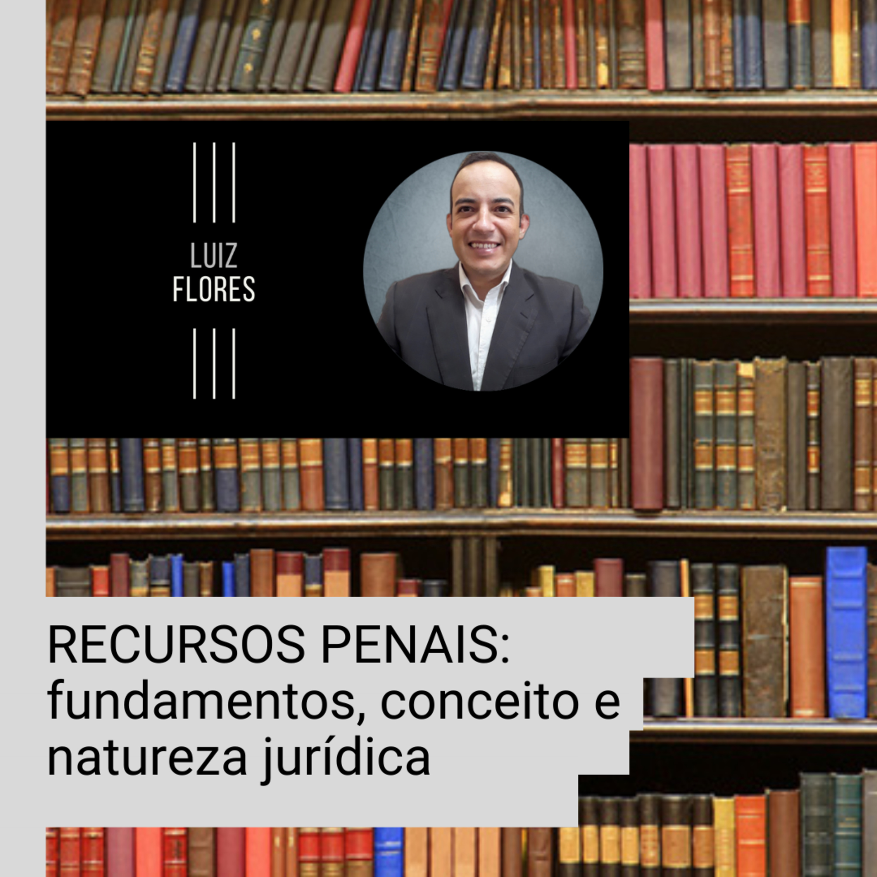 RECURSOS NO PROCESSO PENAL: Fundamentos, conceito e natureza jurídica  episode artwork