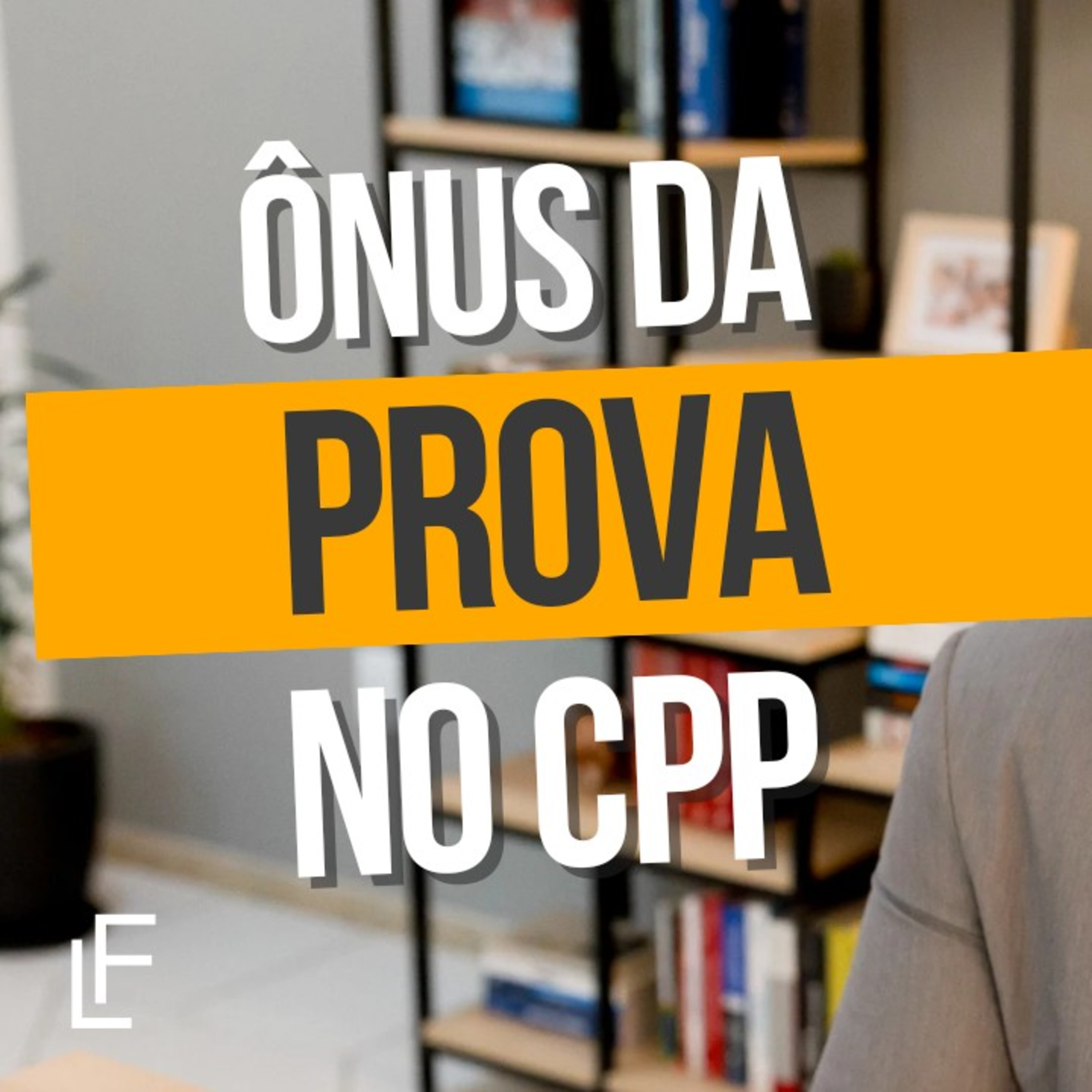 Ônus da prova no processo penal  episode artwork