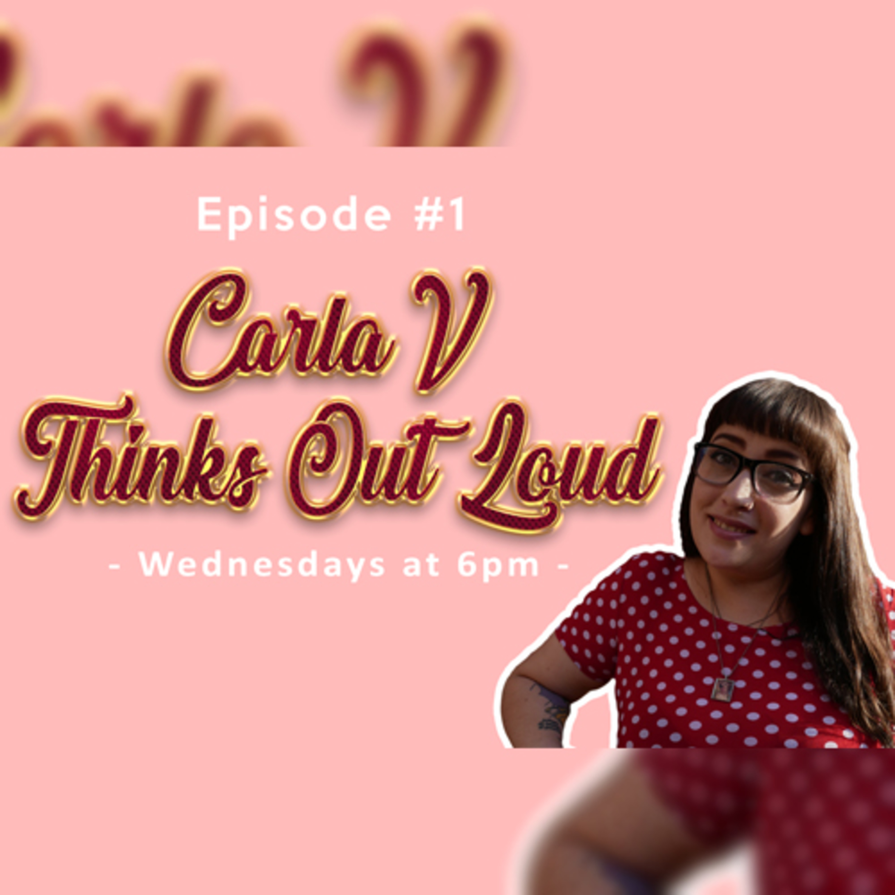 Carla V Thinks Out Loud
