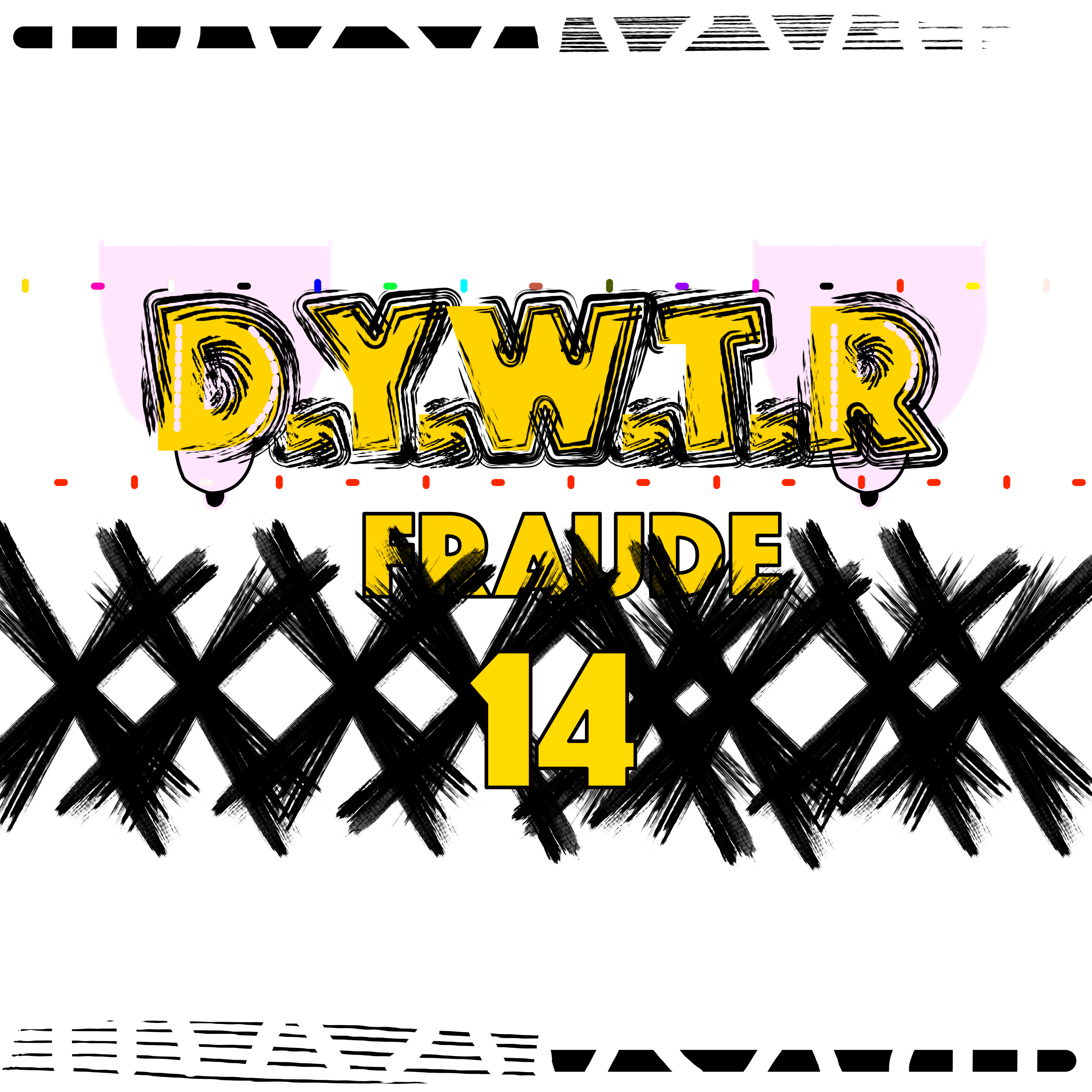 DYWTR - 14 - FRAUDE - Andy Bohemian episode artwork