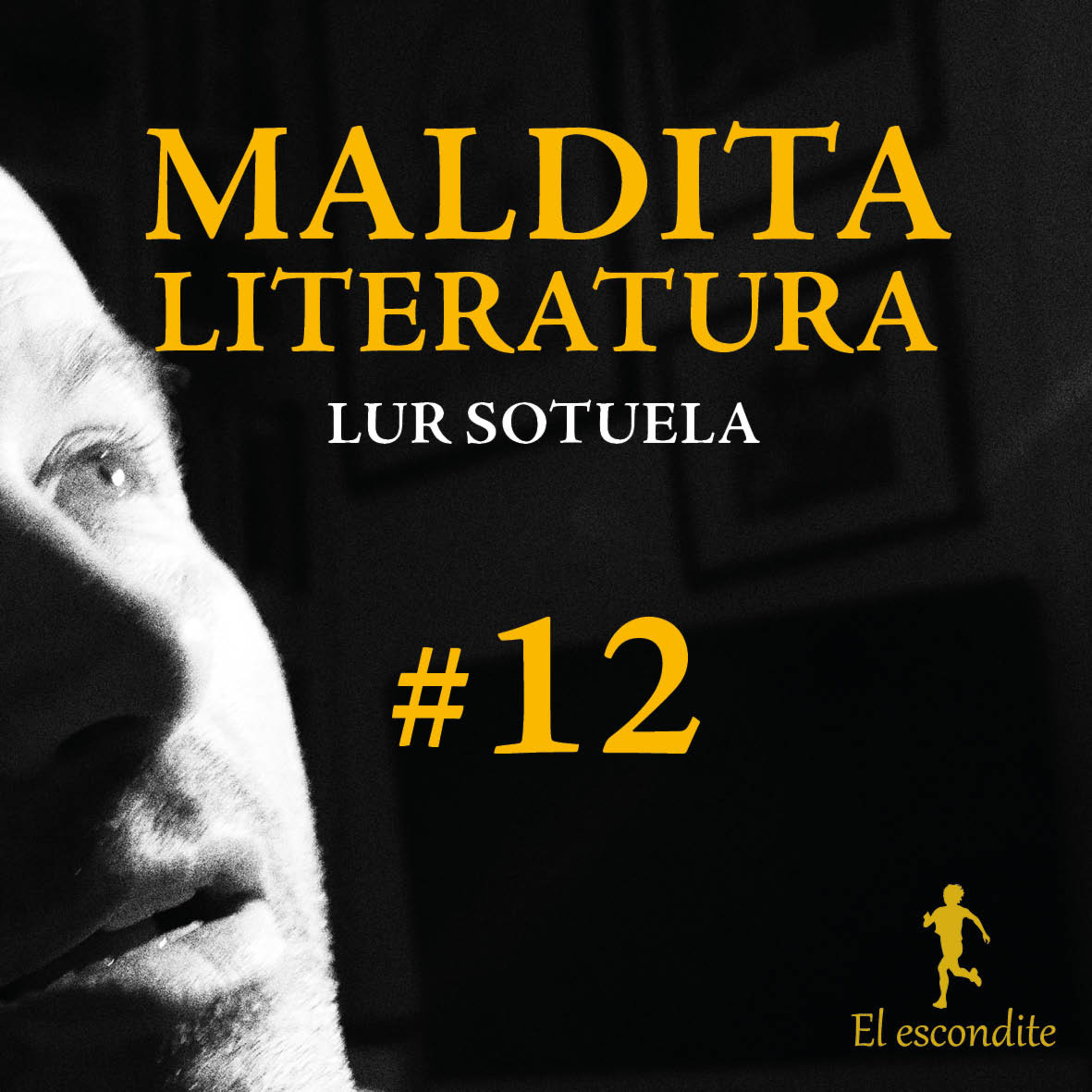 Maldita literatura; antología imaginaria de escritores, malditos, marginales y heterodoxos