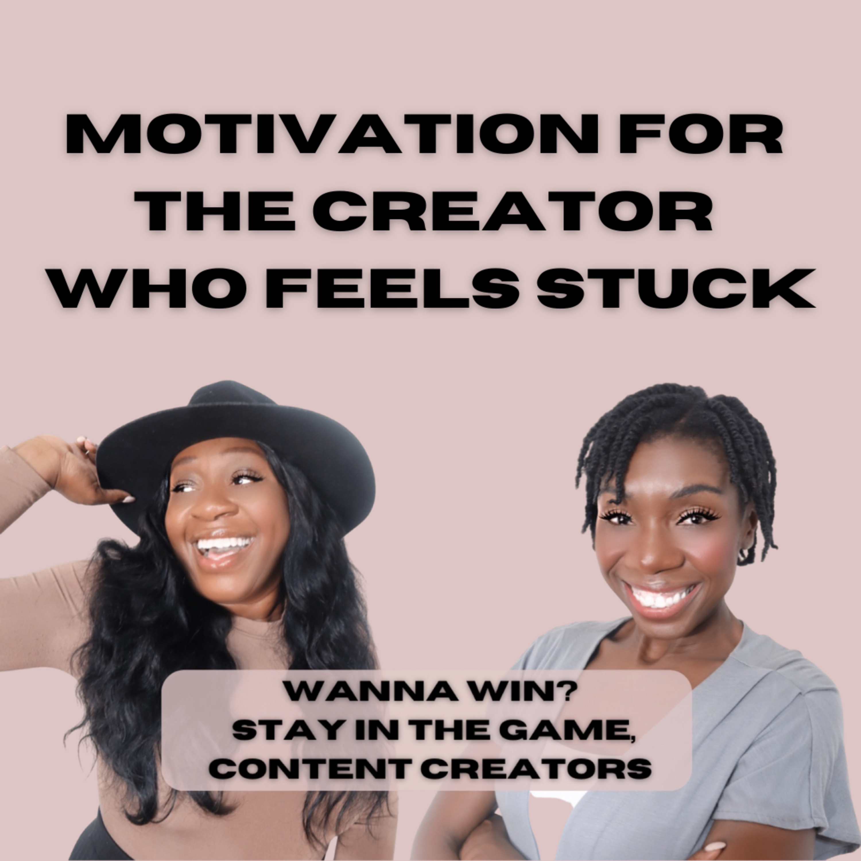 Wanna Win In the Creator Space? STAY IN THE GAME