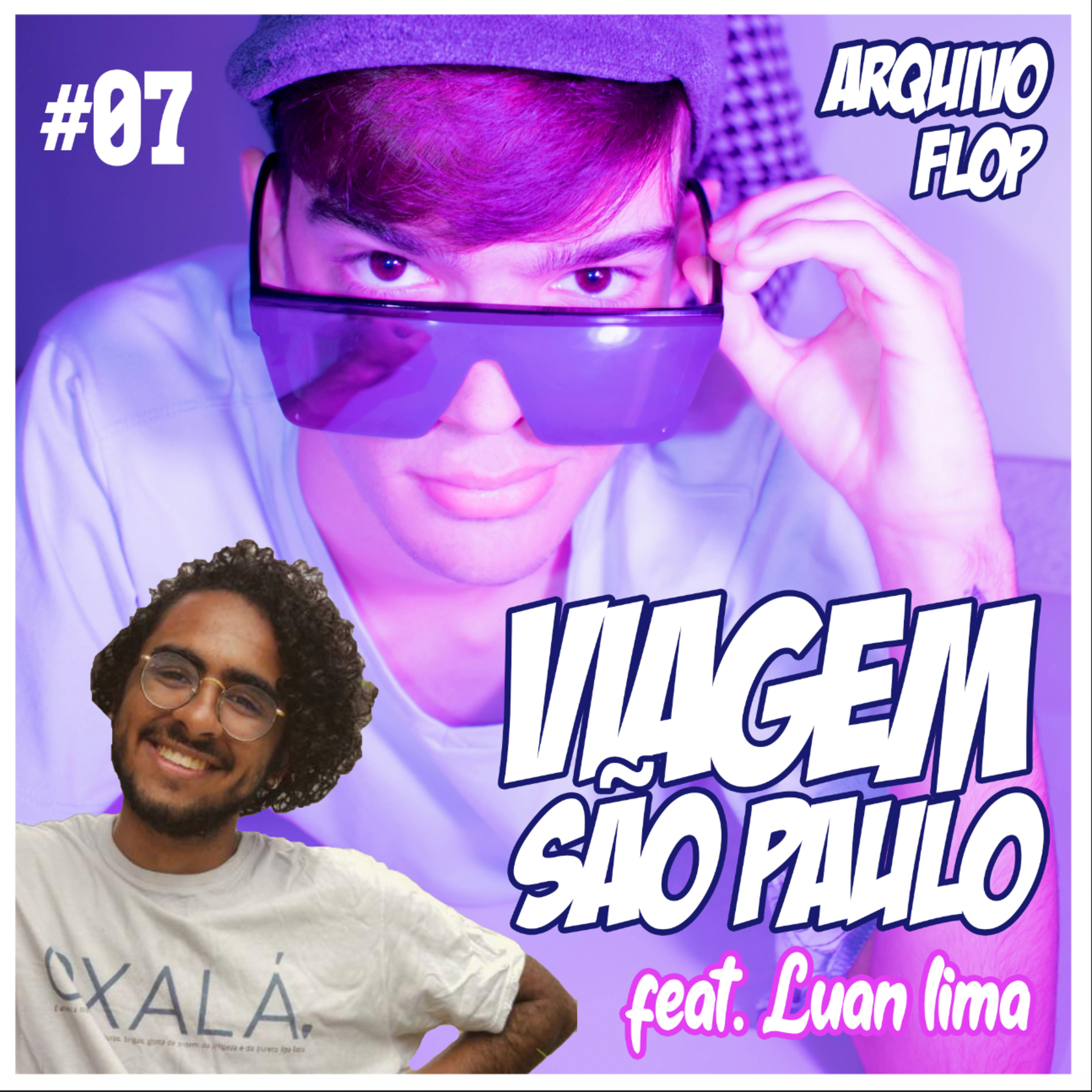 #07 - VIAGEM PARA SÃO PAULO (feat. Luan Lima)