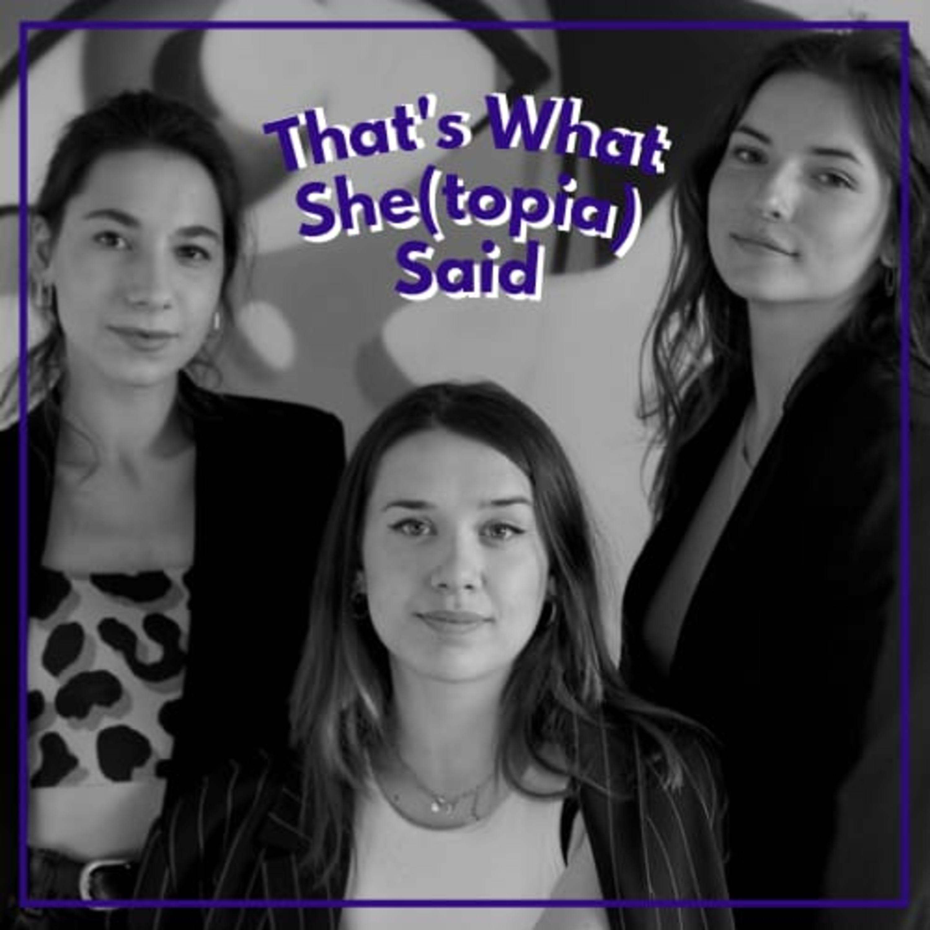 That\'s What She(topia) Said