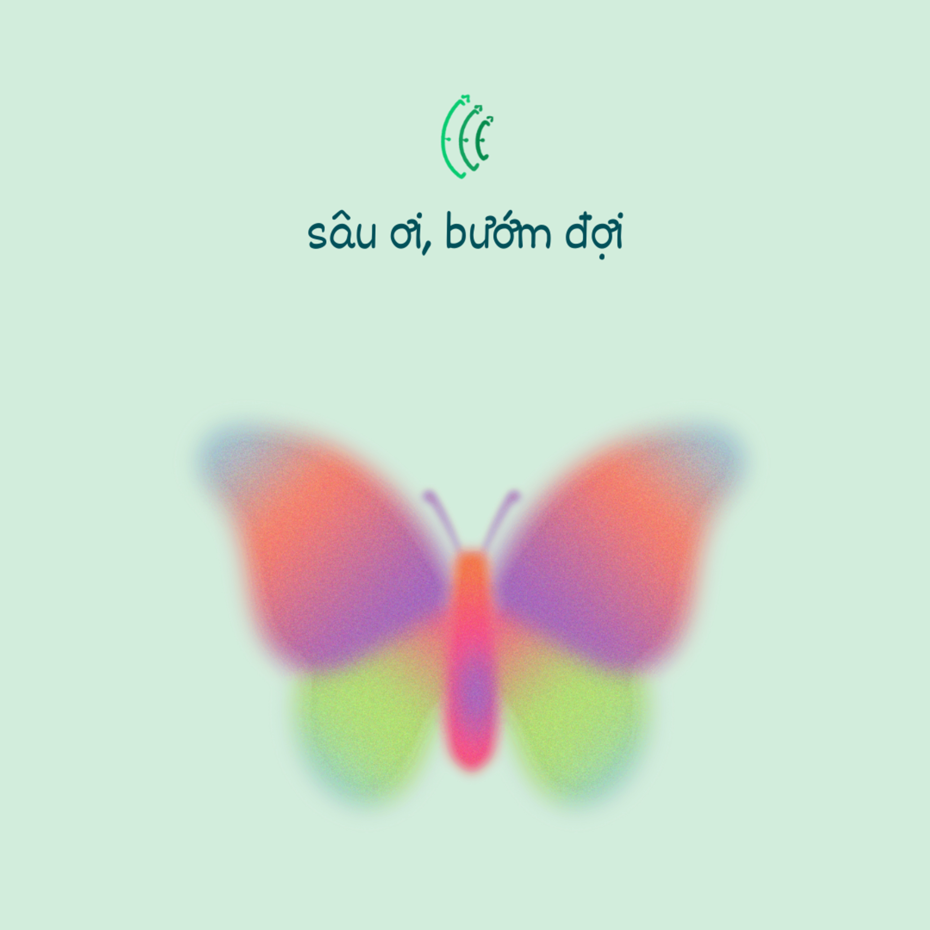 Ê nói nghe nè | Sâu ơi, bướm đợi episode artwork