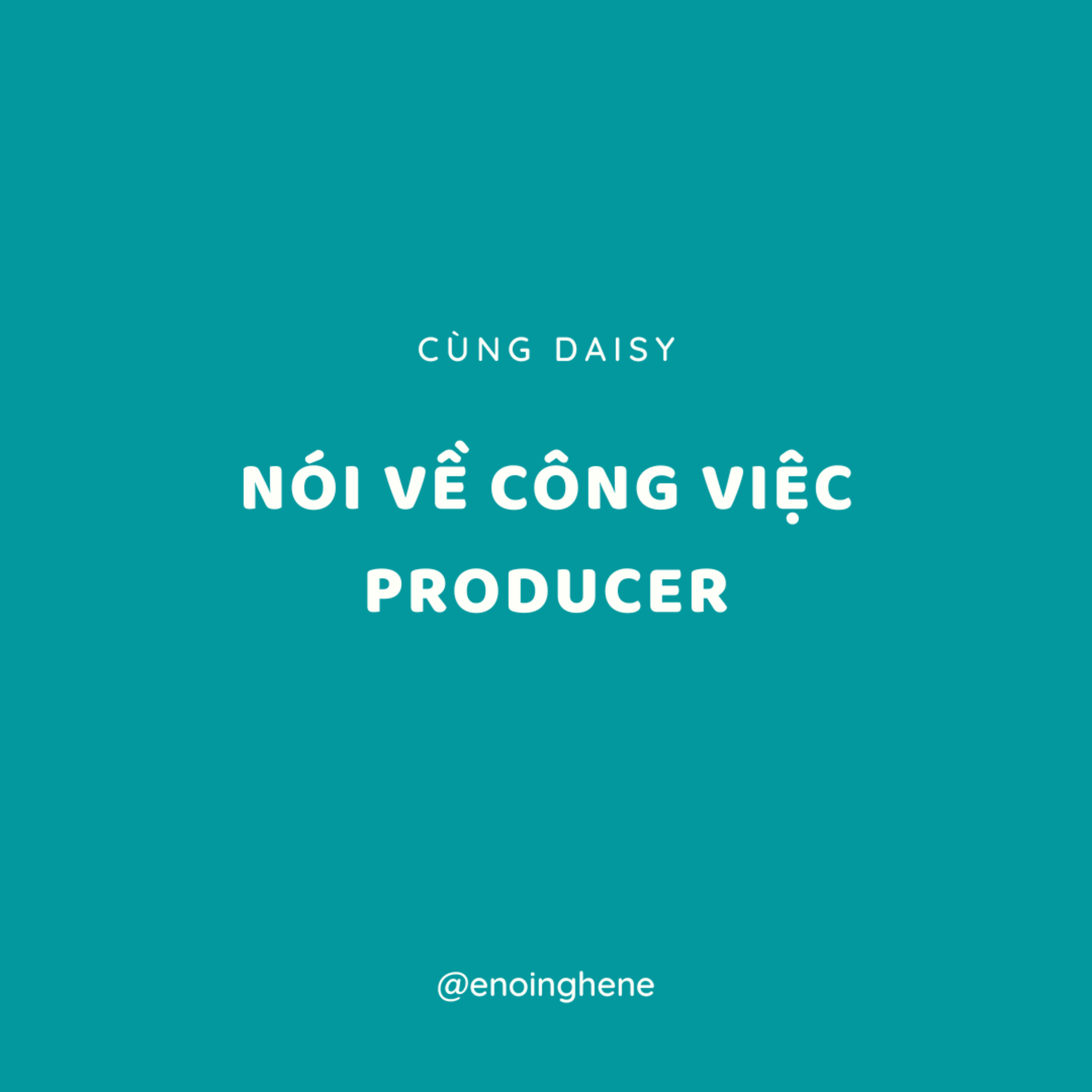 Nói về nghề | Nói về công việc Producer