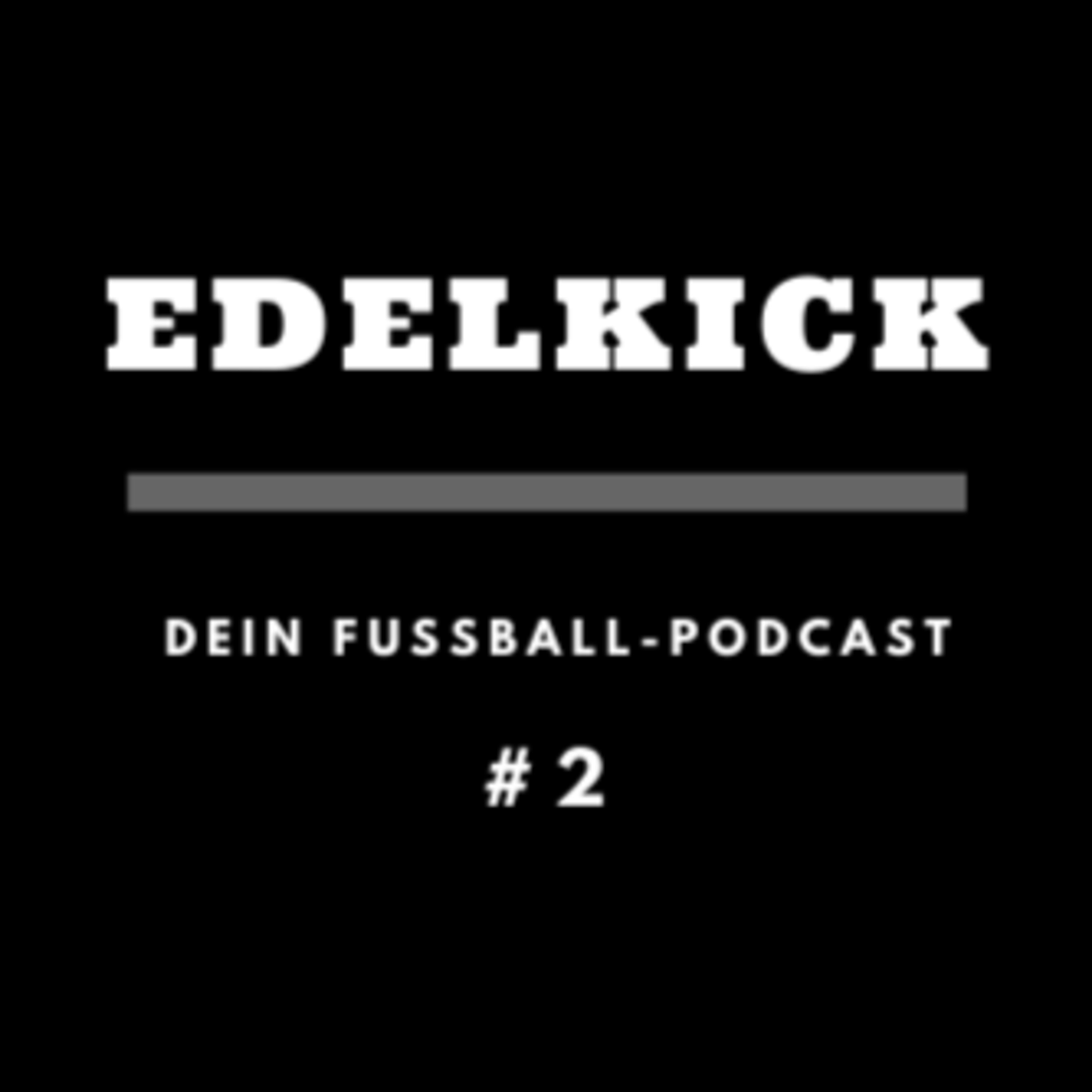 Edelkick: Der EM Talk Vol.2 episode artwork