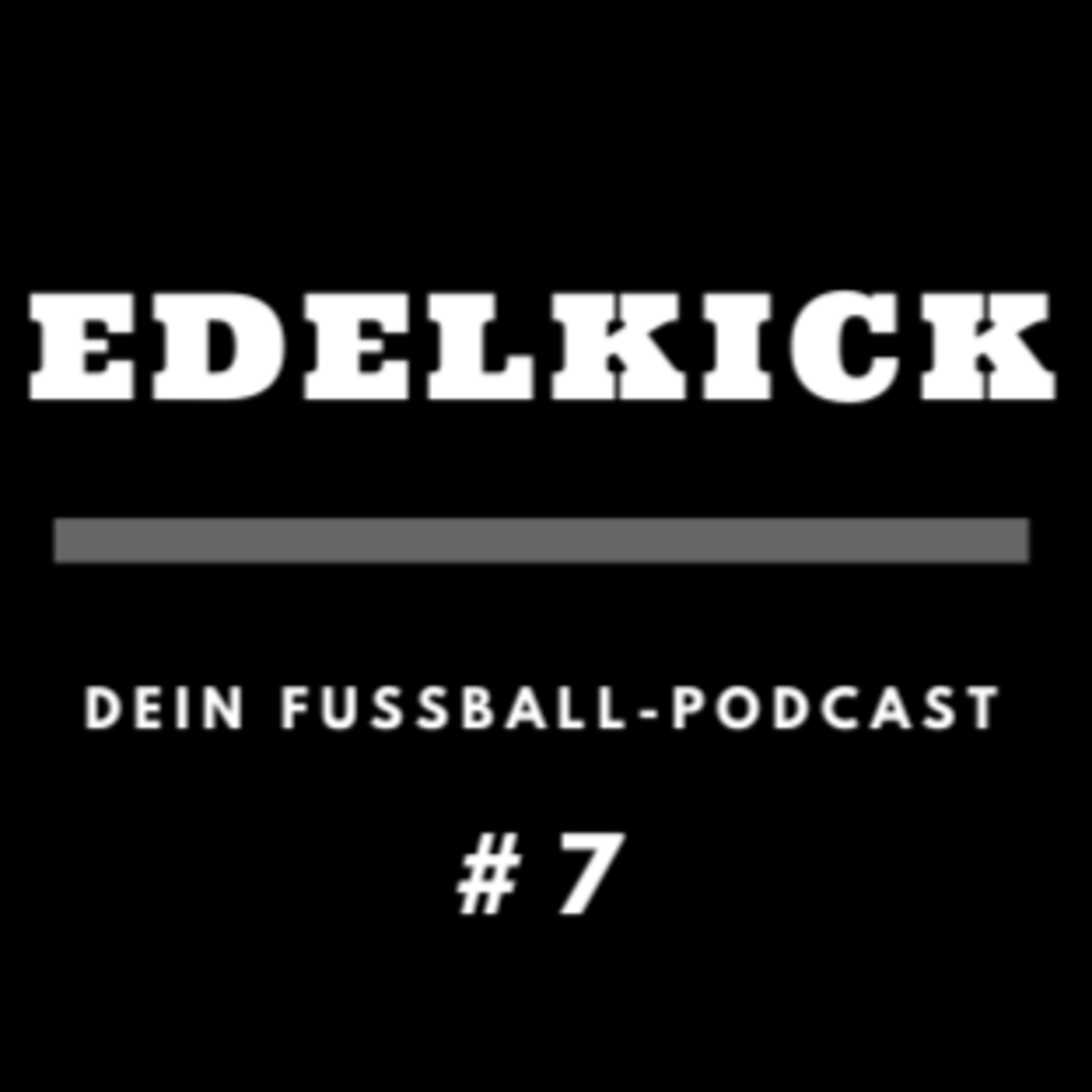 Moukoko, Becker, Adeyemi! Die Zukunft des DFB?- Edelkick Vol.7 episode artwork
