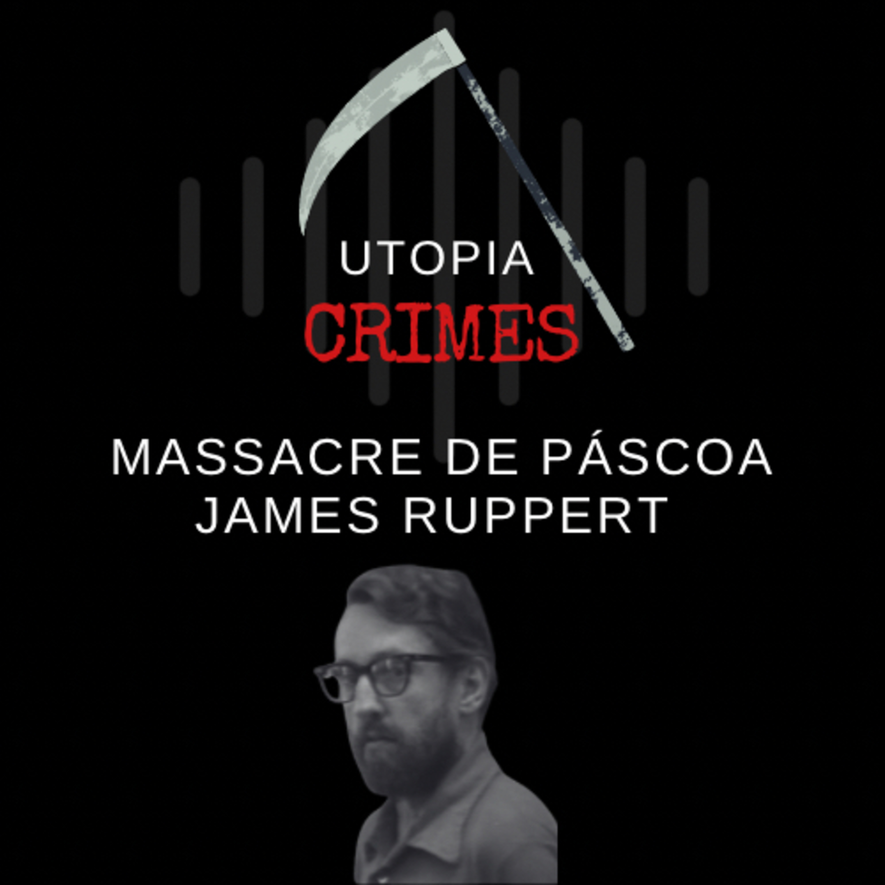 #13 Massacre de Páscoa - James Ruppert episode artwork