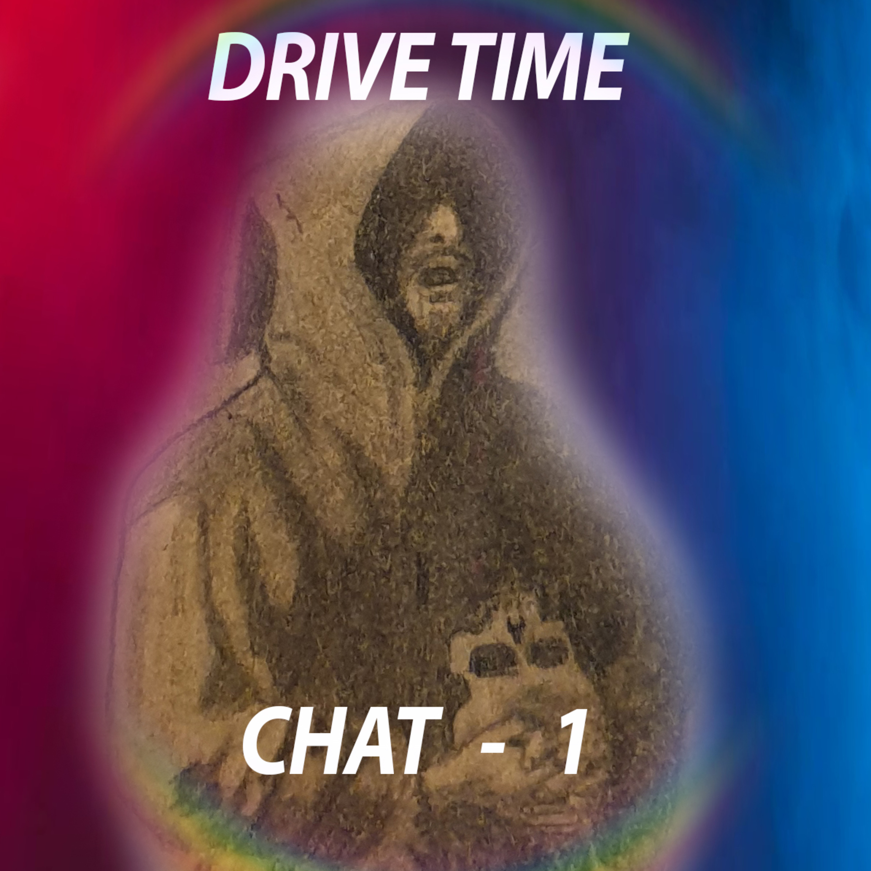 Our true history DRIVE TIME CHAT 1